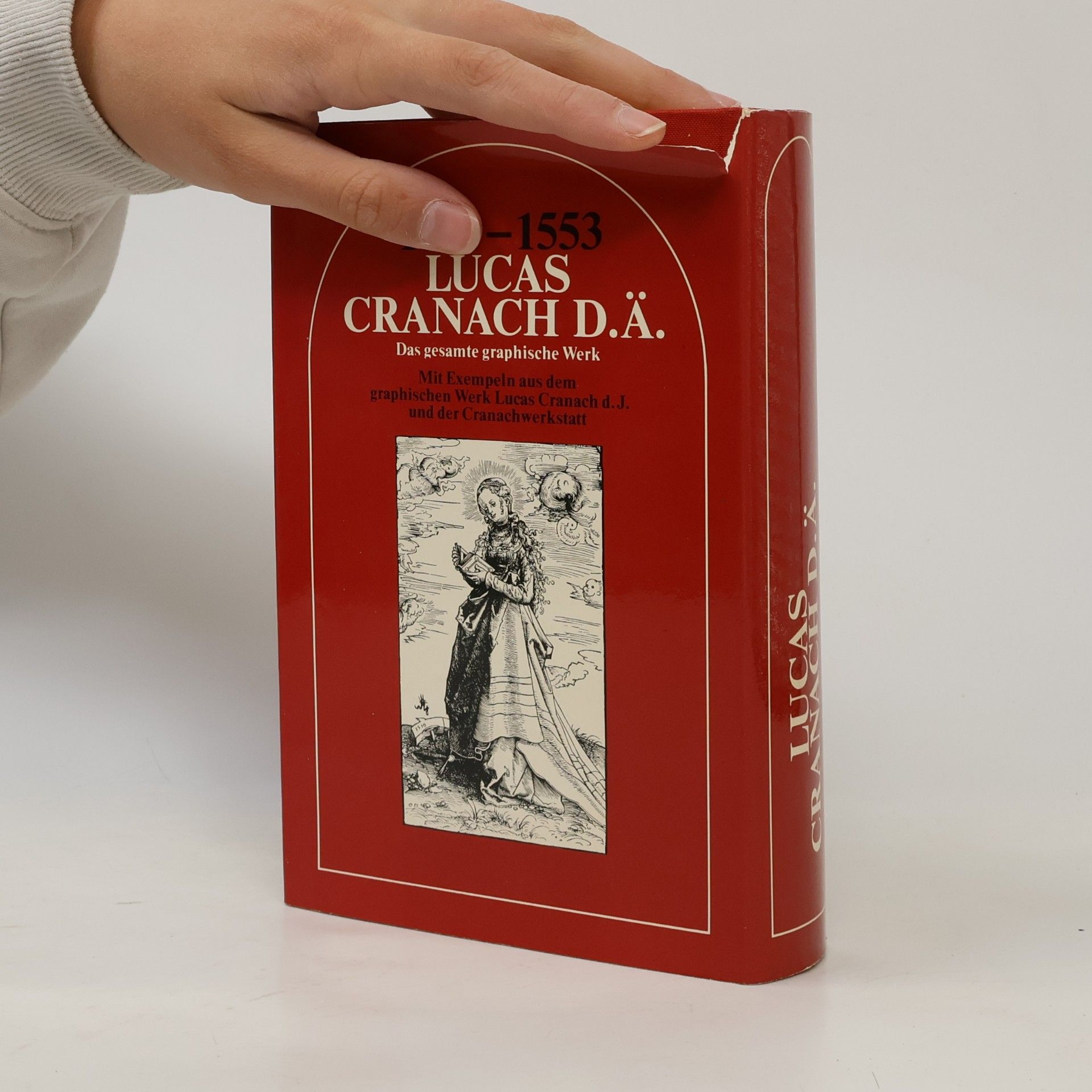 Johannes Jahn 1472-1553 Lucas Cranach d. Ä. Das gesamte graphische Werk