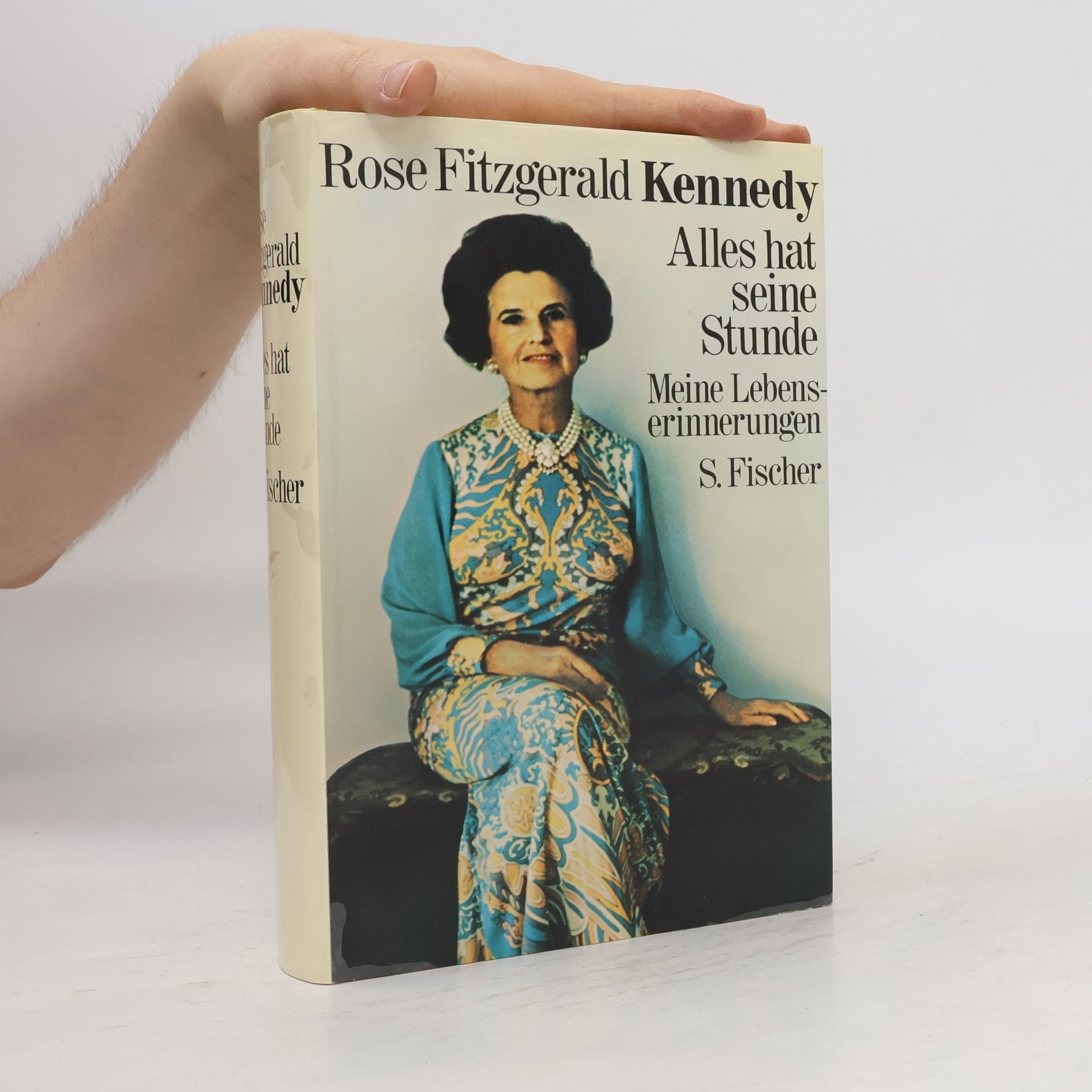 Rose Fitzgerald Kennedy Alles hat seine Stunde