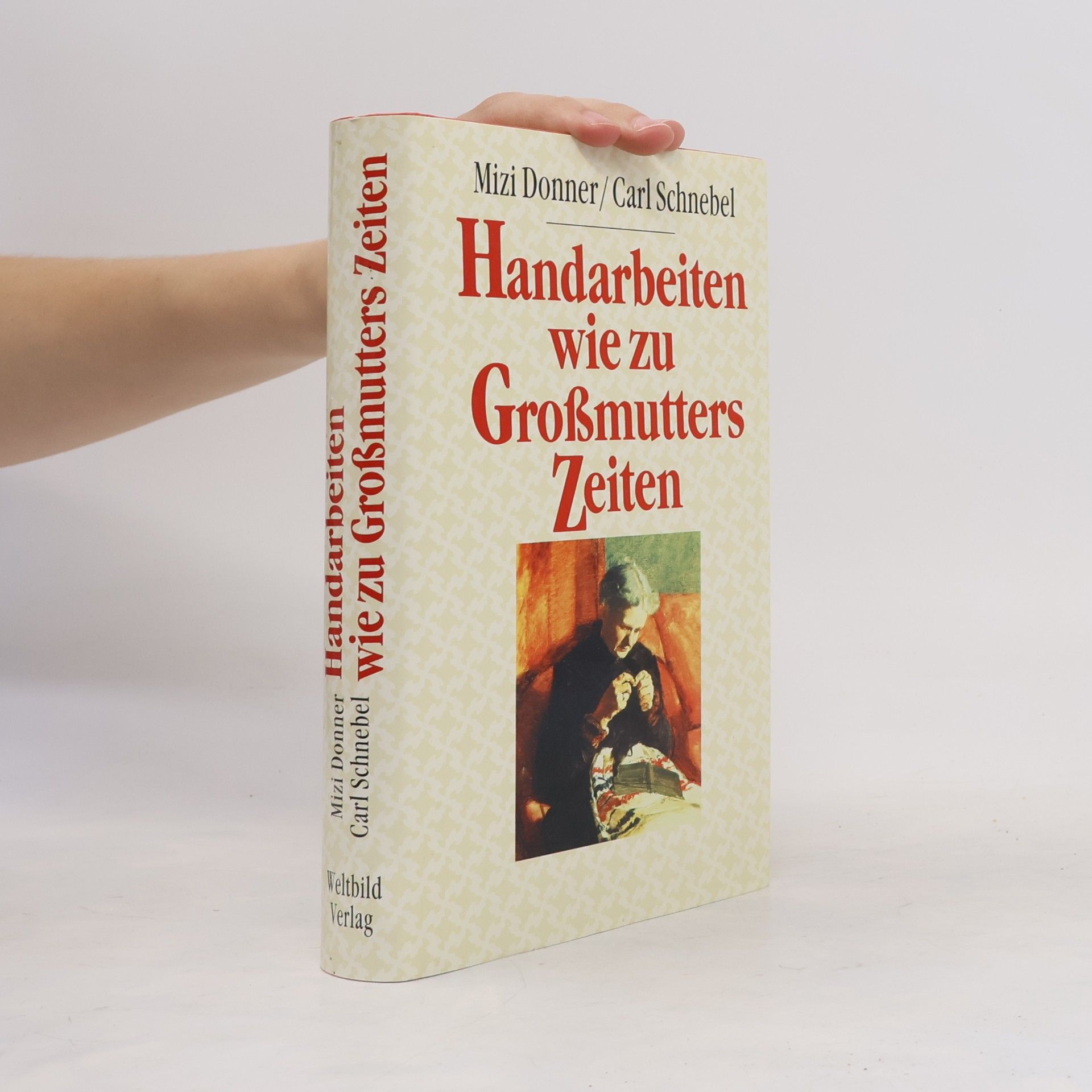 Mizi Donner Handarbeiten wie zu Grossmutters Zeiten