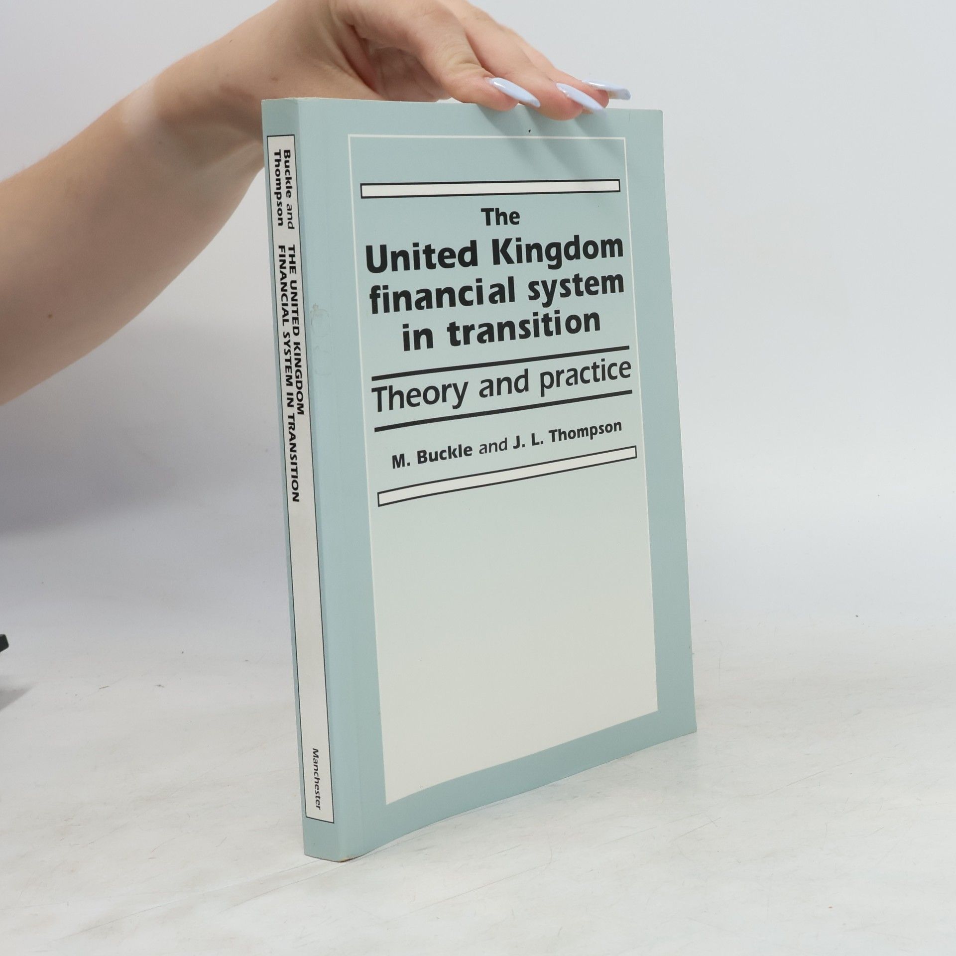 Michael J. Buckle The United Kingdom Financial System in Transition