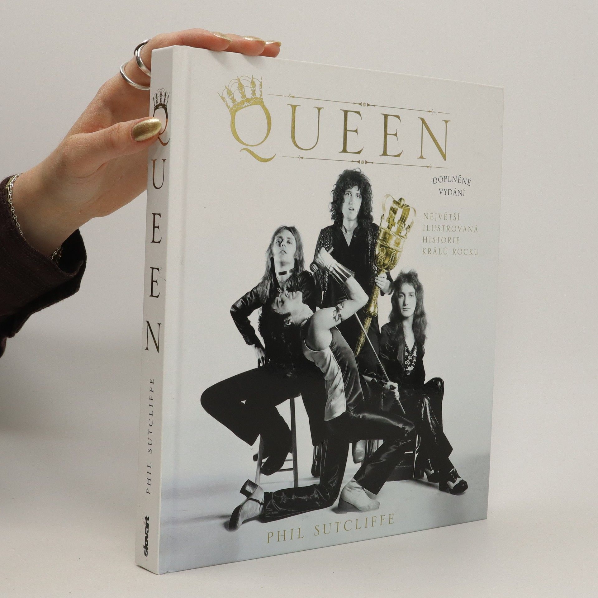 Phil Sutcliffe Queen : největší ilustrovaná historie korunních králů rocku