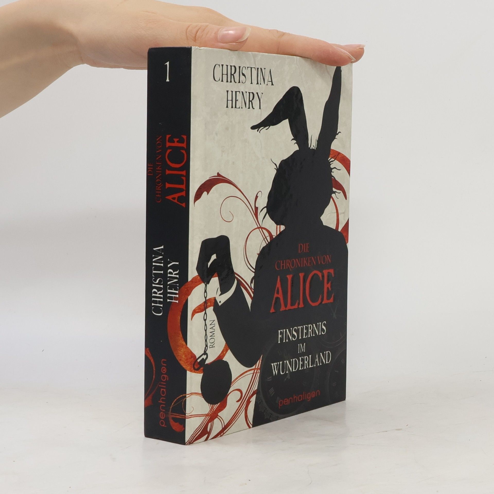 Christina Henry Die Chroniken von Alice. Finsternis im Wunderland