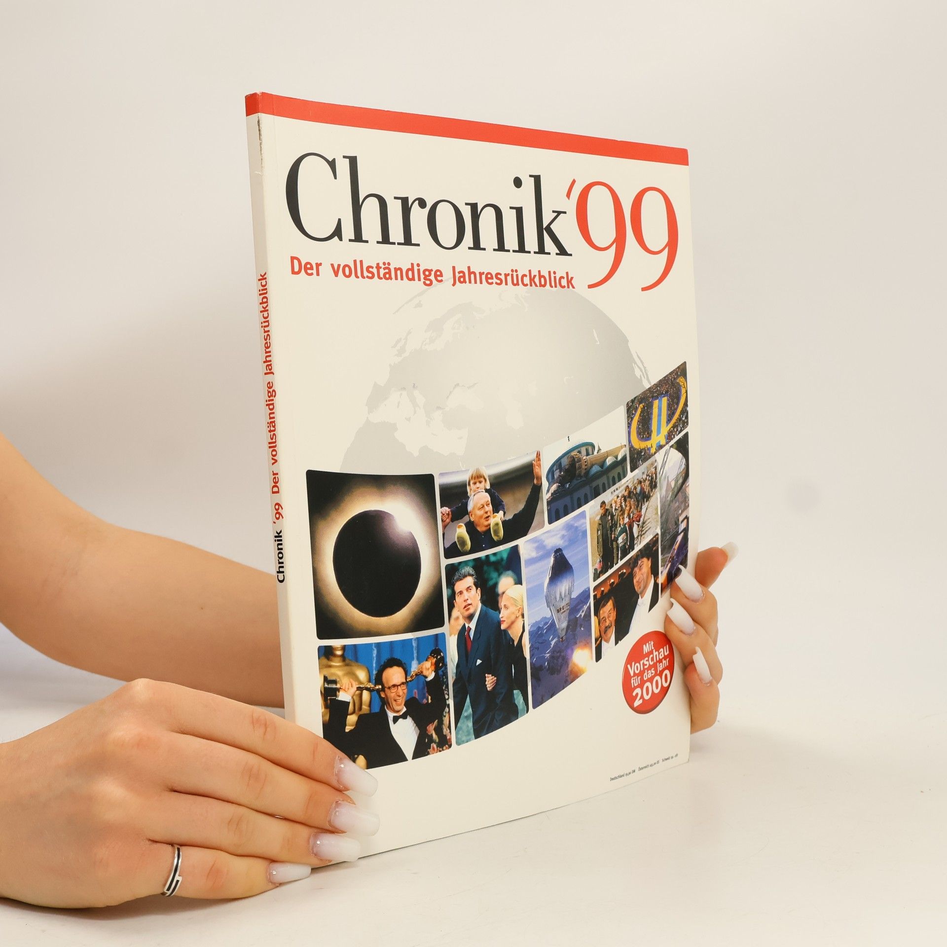 Ernst Christian Schütt Chronik '99. Der vollständige Jahresrückblick