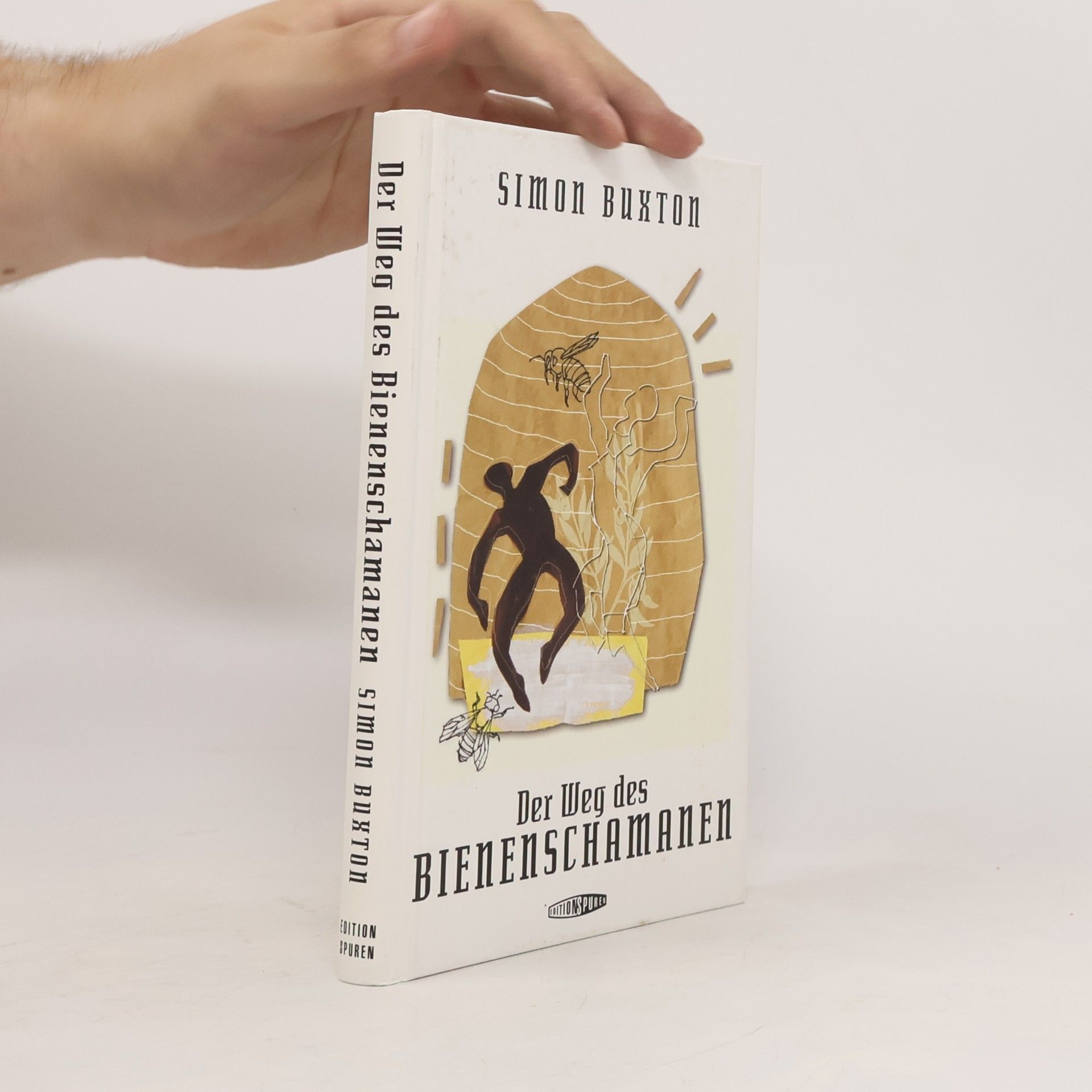 Simon Buxton Der Weg des Bienenschamanen