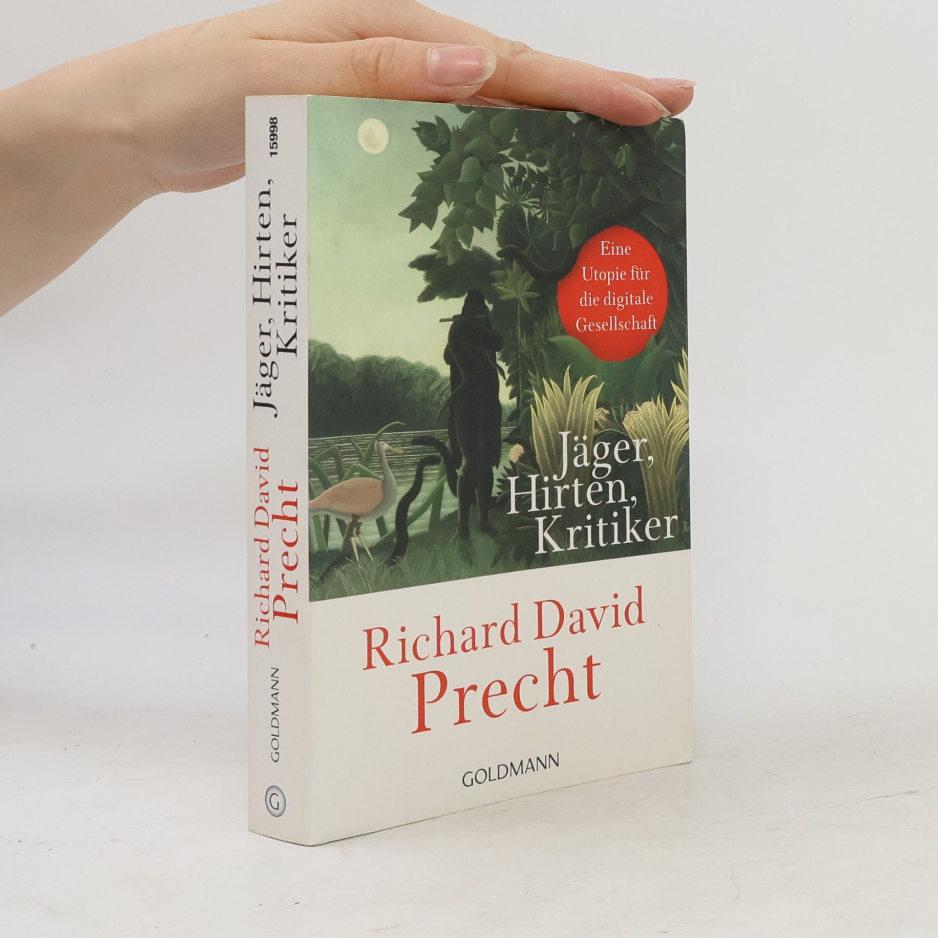 Richard David Precht Jäger, Hirten, Kritiker
