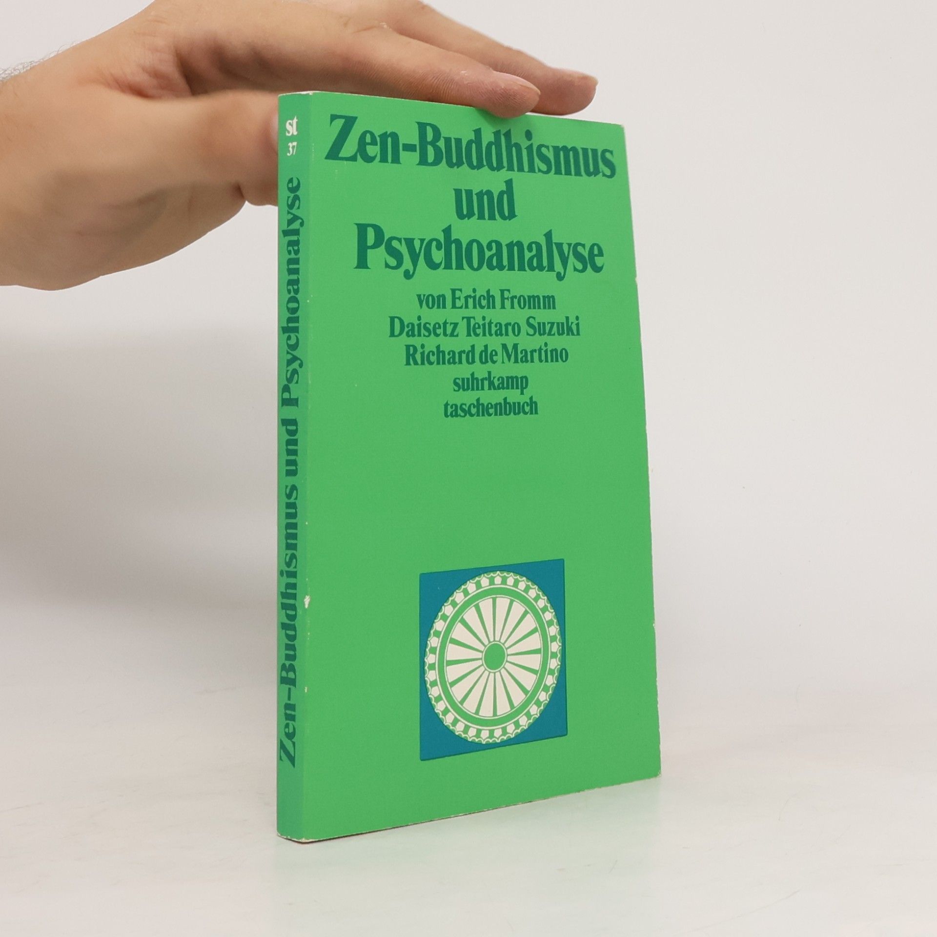 Erich Fromm Zen-Buddhismus und Psychoanalyse