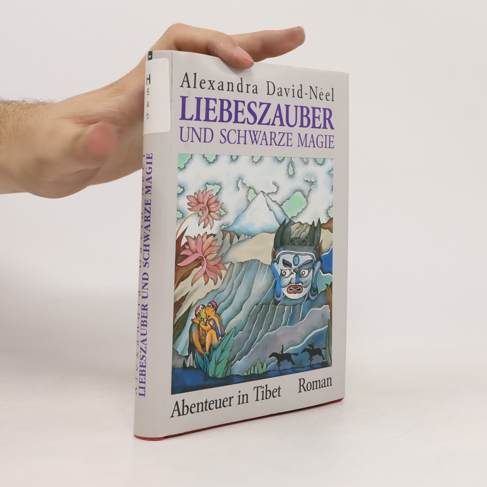 Alexandra David-Néel Liebeszauber und schwarze Magie