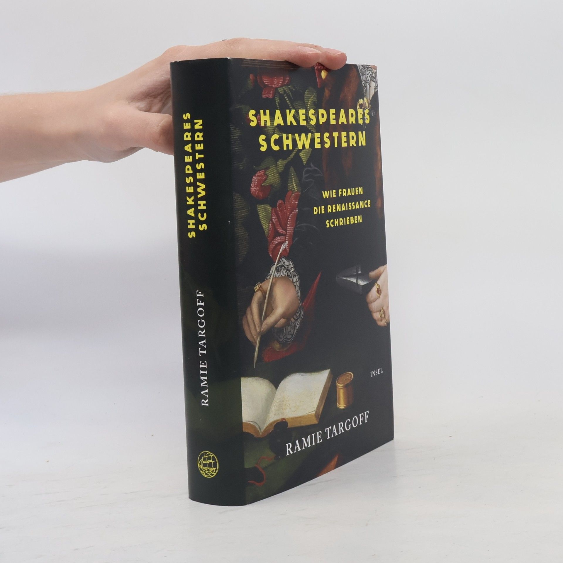 Ramie Targoff Shakespeares Schwestern: Wie Frauen die Renaissance schrieben | Vier bedeutende Schriftstellerinnen und ihre spektakulären Lebensgeschichten