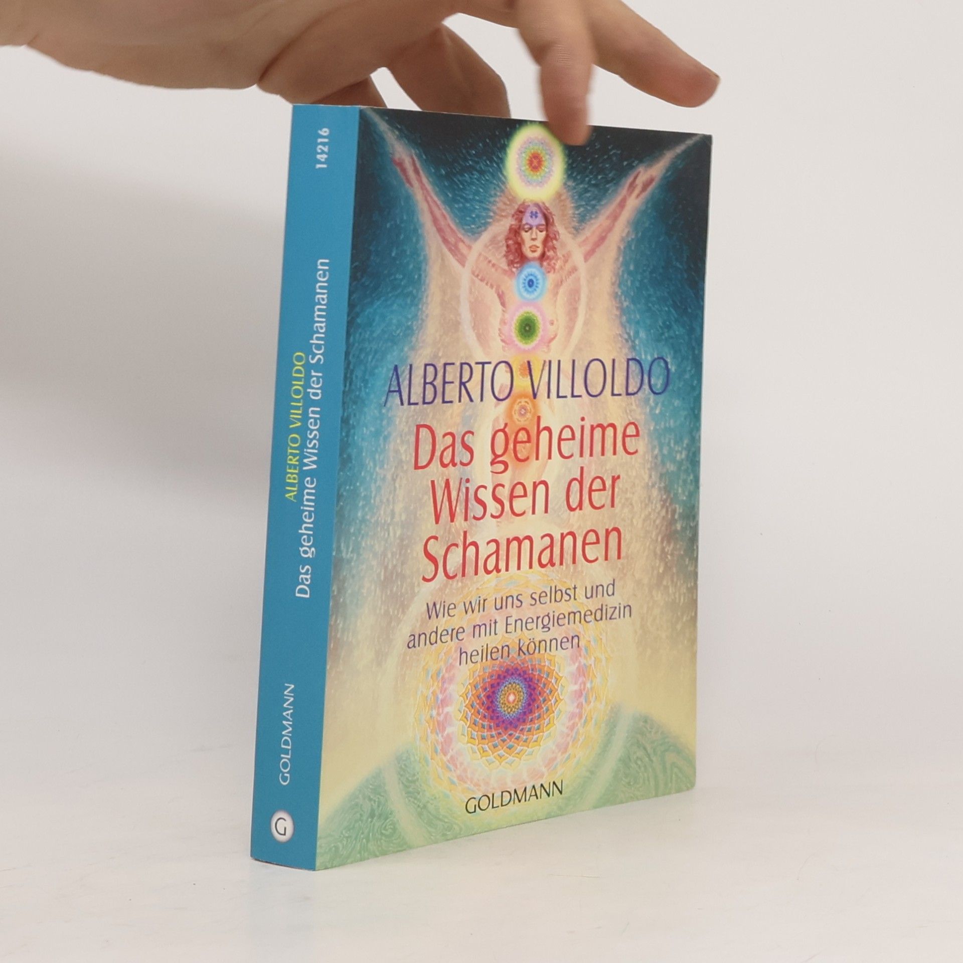 Alberto Villoldo Das geheime Wissen der Schamanen