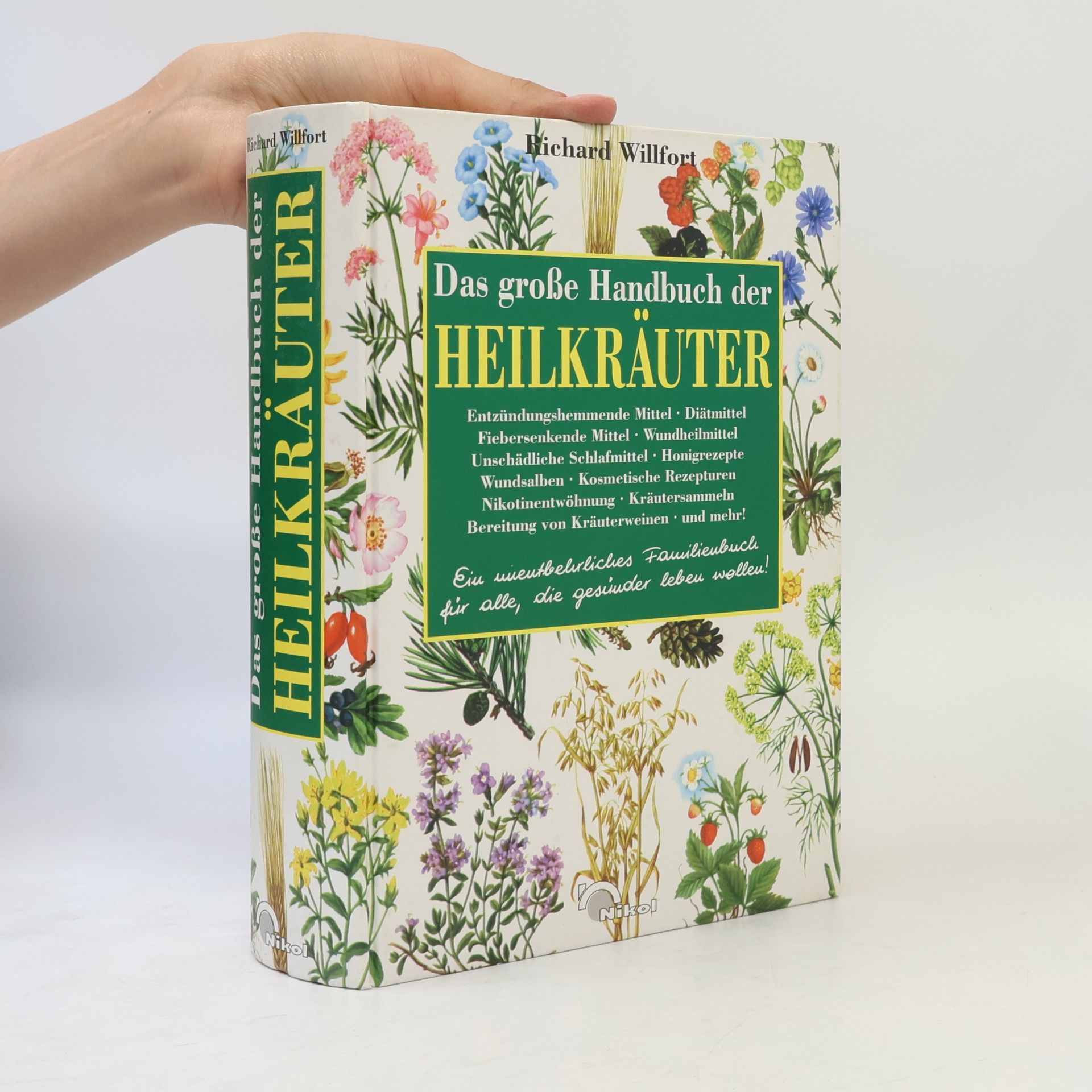 Richard Willfort Das grosse Handbuch der Heilkräuter