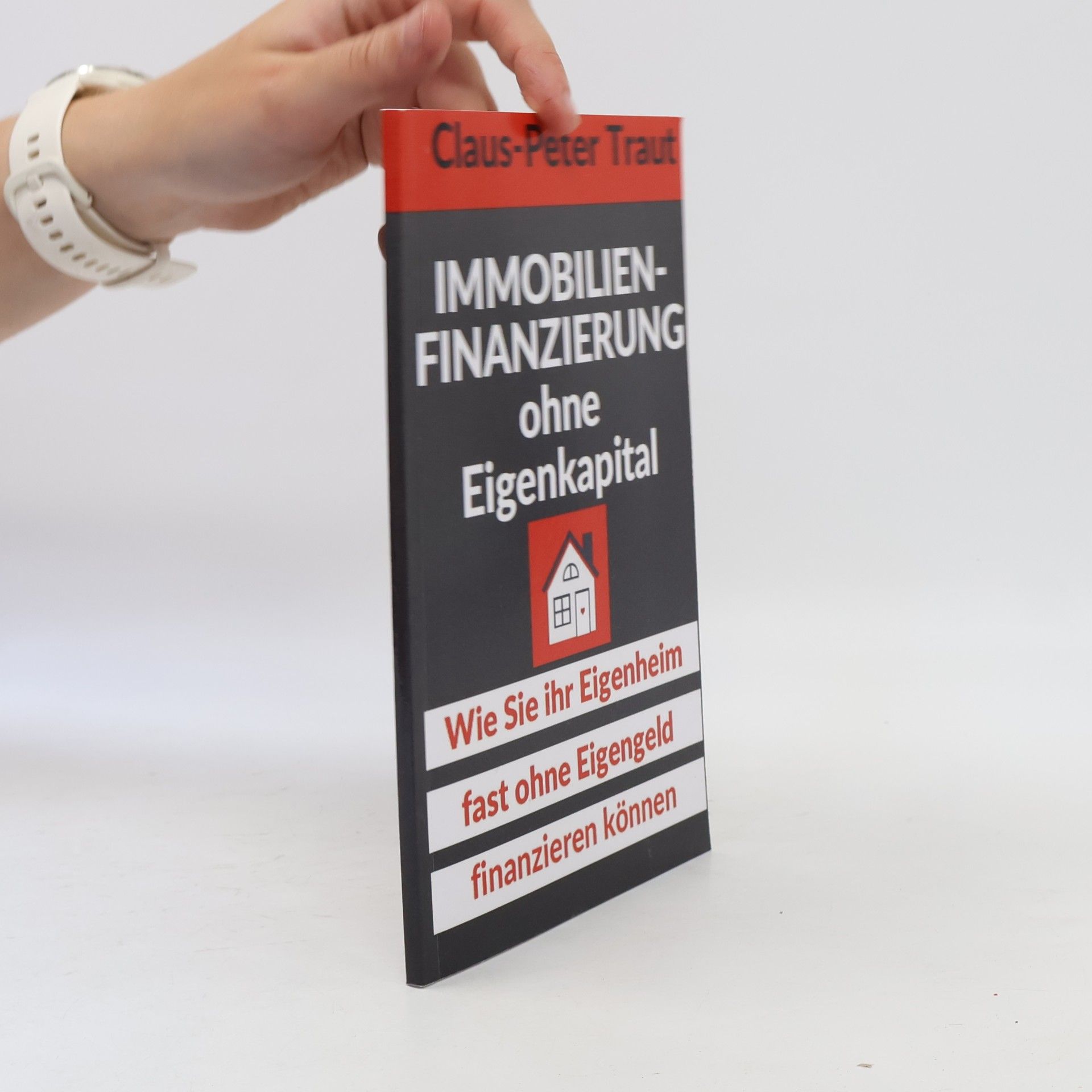 Claus-Peter Traut Immobilienfinanzierung ohne Eigenkapital