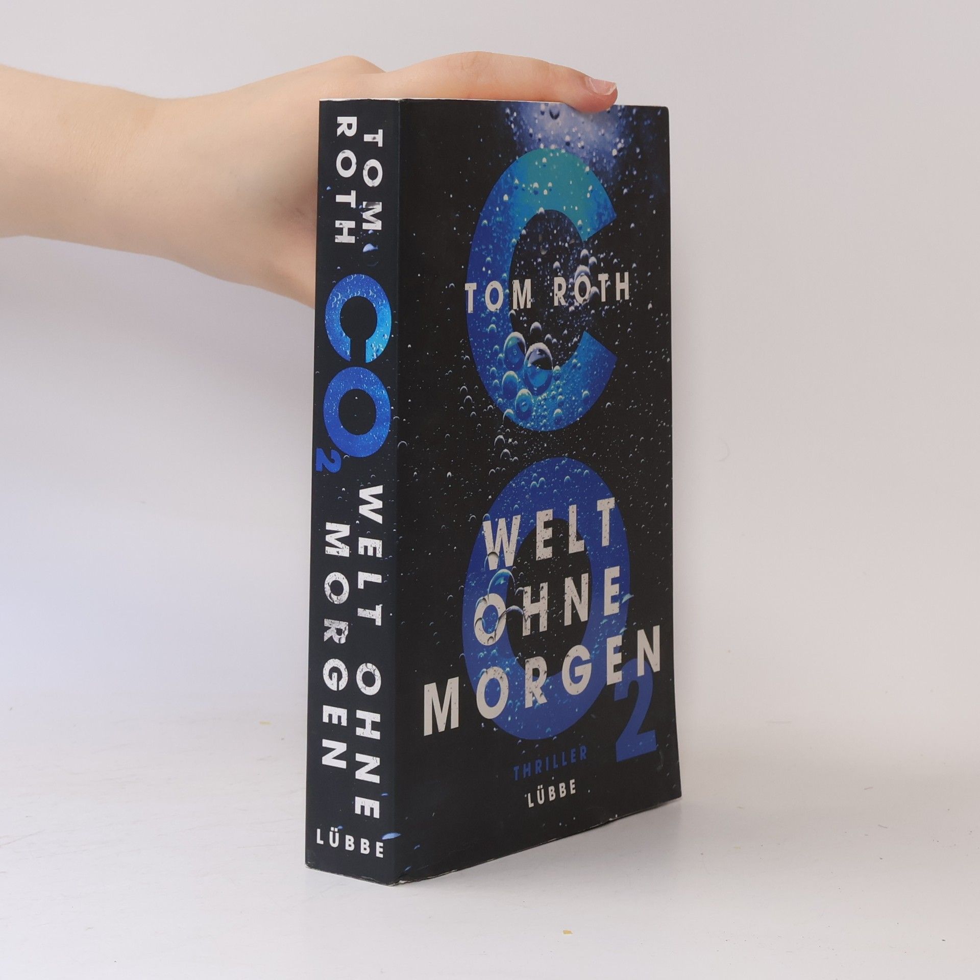Tom Roth CO2 - Welt ohne Morgen