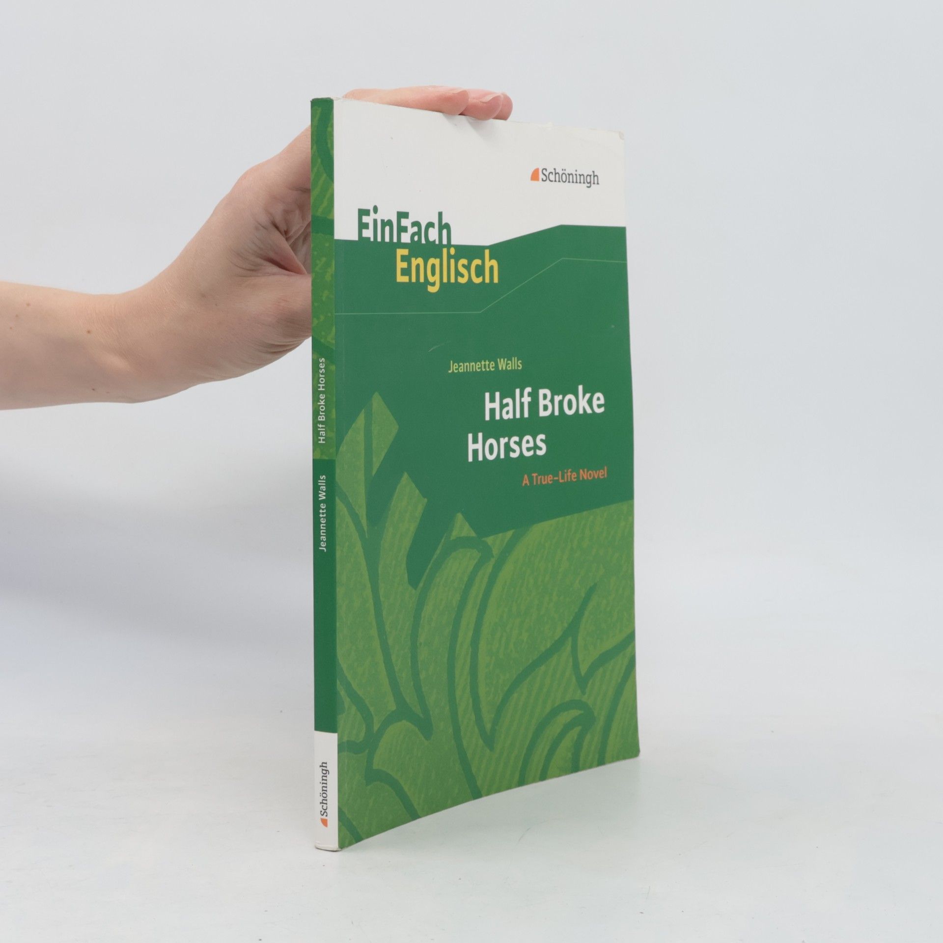 Jeannette Walls Half Broke Horses: A True-Life Novel. EinFach Englisch Textausgaben