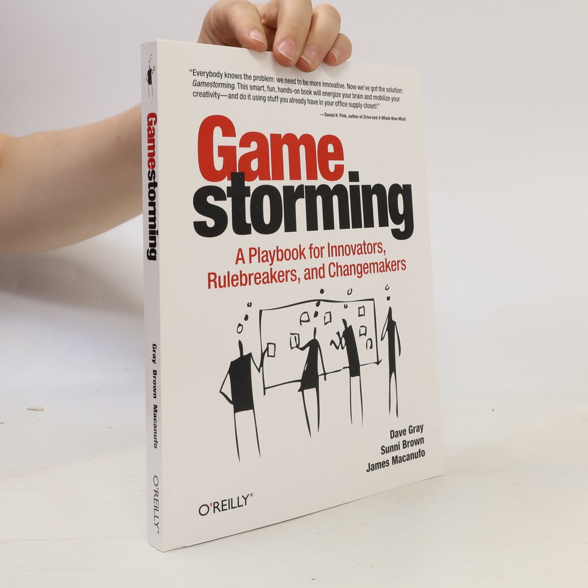 James Macanufo Gamestorming : a playbook for innovators, rulebreakers, and changemakers