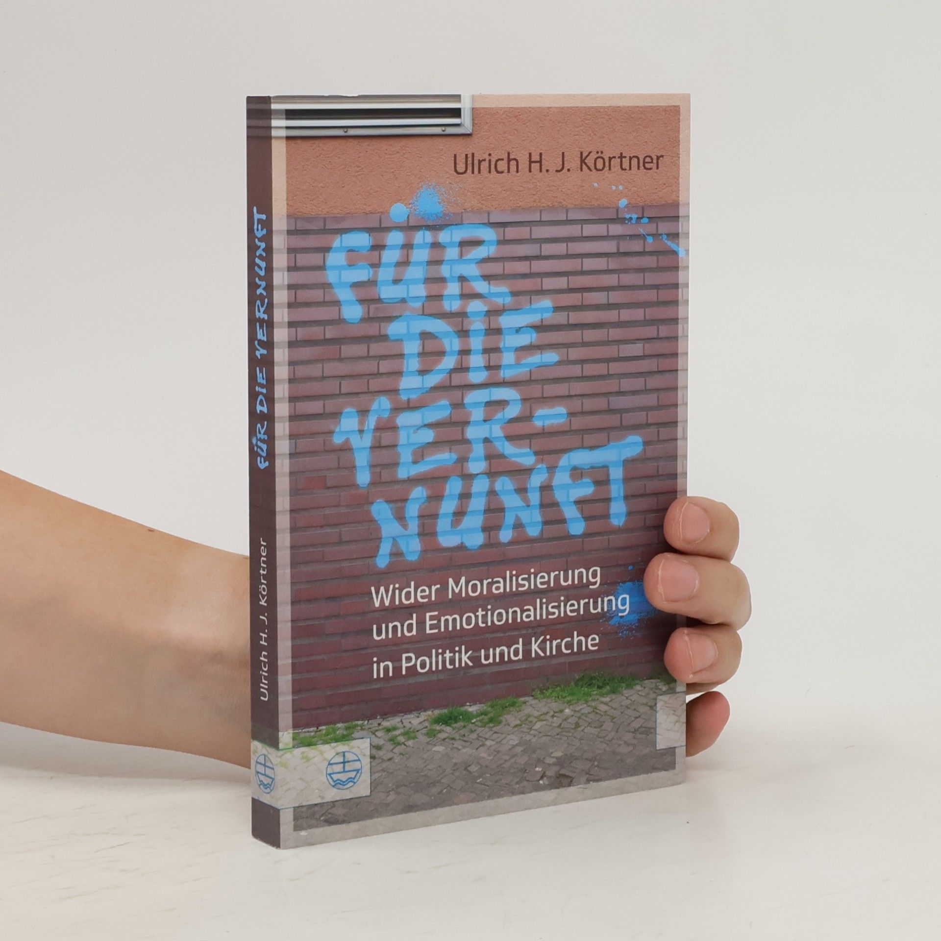 Ulrich H. J. Körtner Für die Vernunft