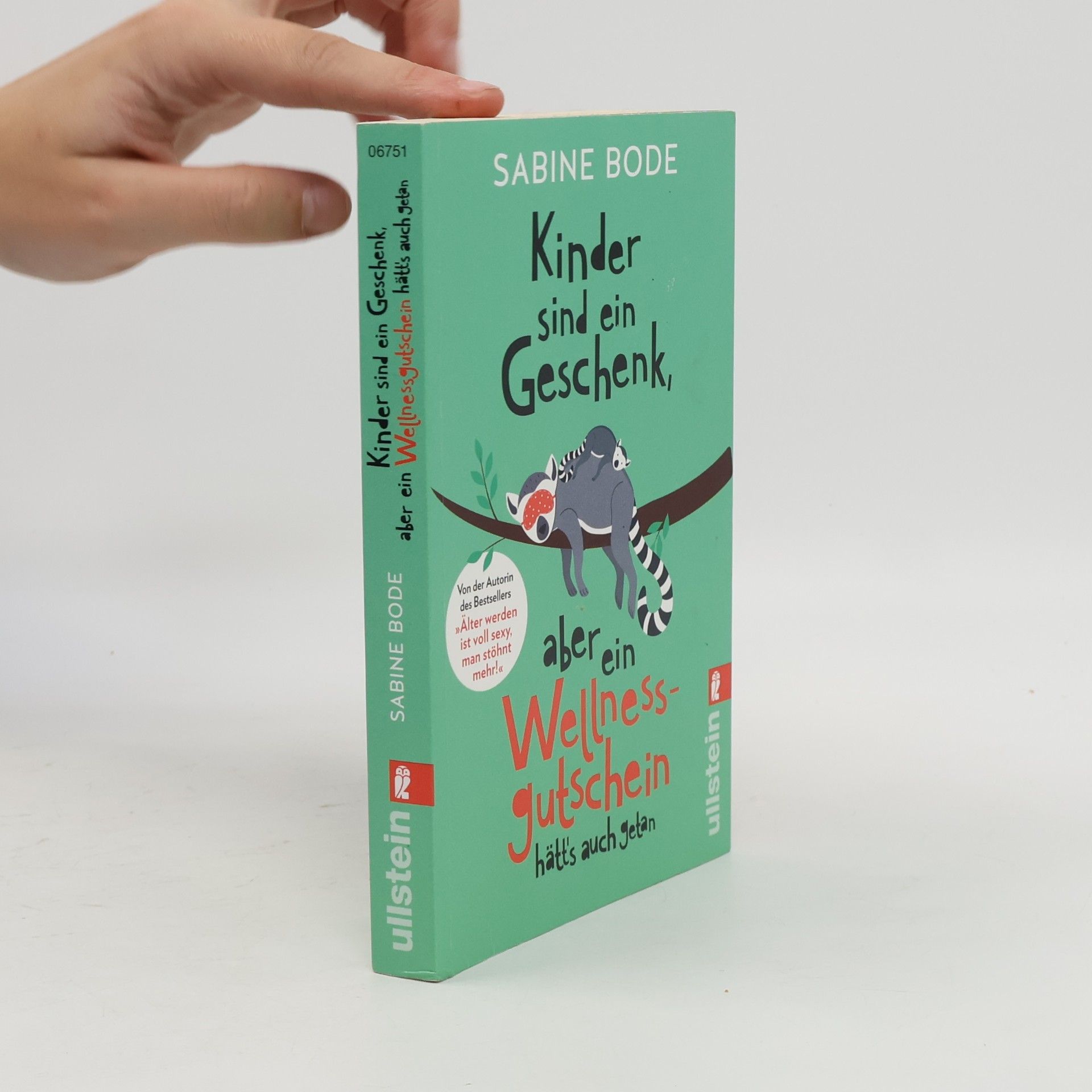 Sabine Bode Kinder sind ein Geschenk, aber ein Wellness-Gutschein hätt's auch getan