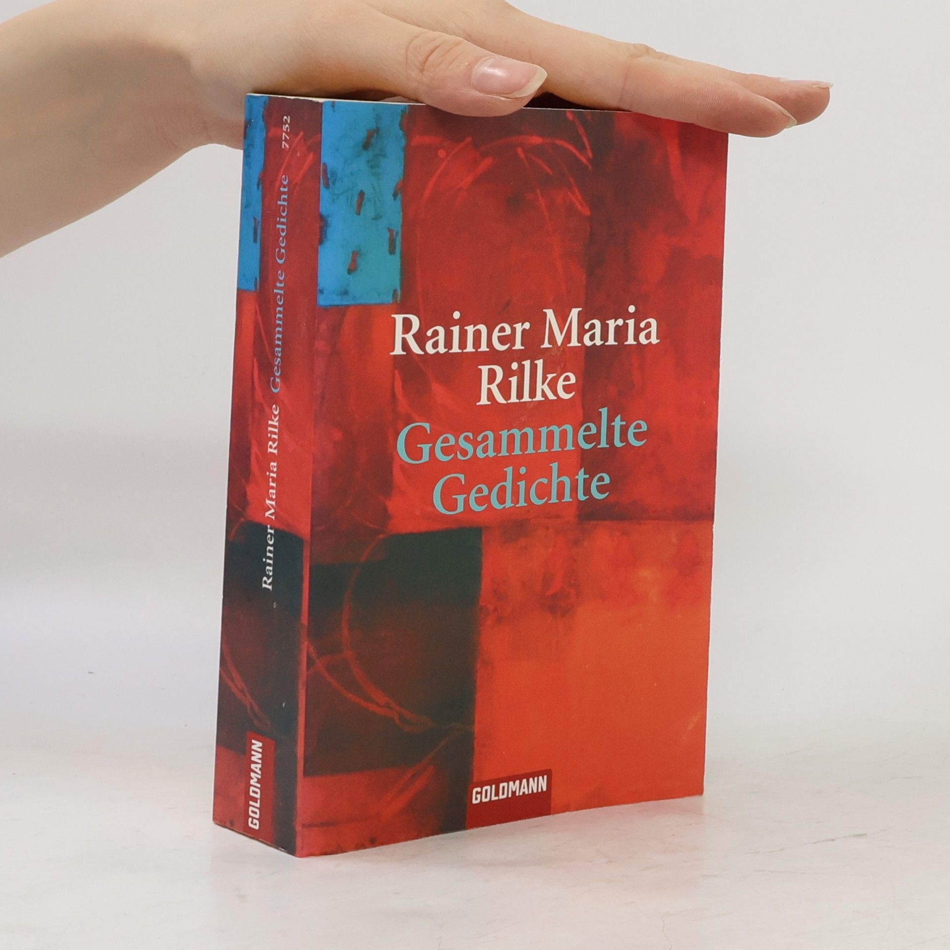 Rainer Maria Rilke Gesammelte Gedichte. Mit e. Zeittafel zu Rilke v. Franz Loquai u. e. alphabet. Verzeichn. aller Gedichtanfänge u. Überschriften