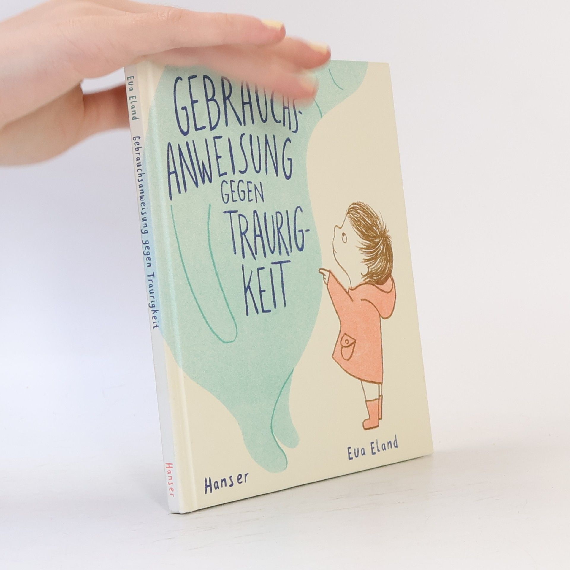 Eva Eland Gebrauchsanweisung gegen Traurigkeit
