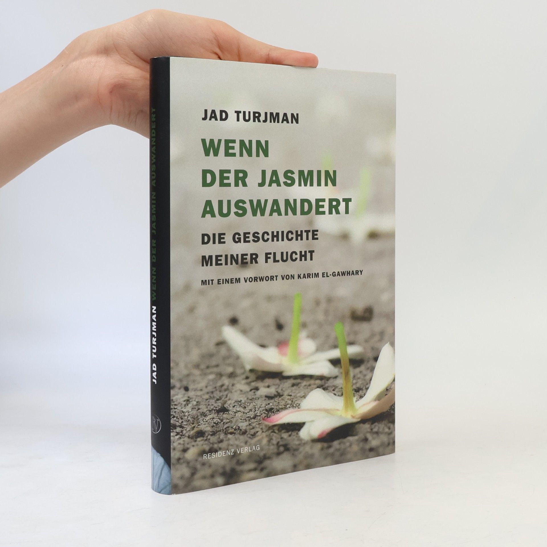 Jad Turjman Wenn der Jasmin auswandert