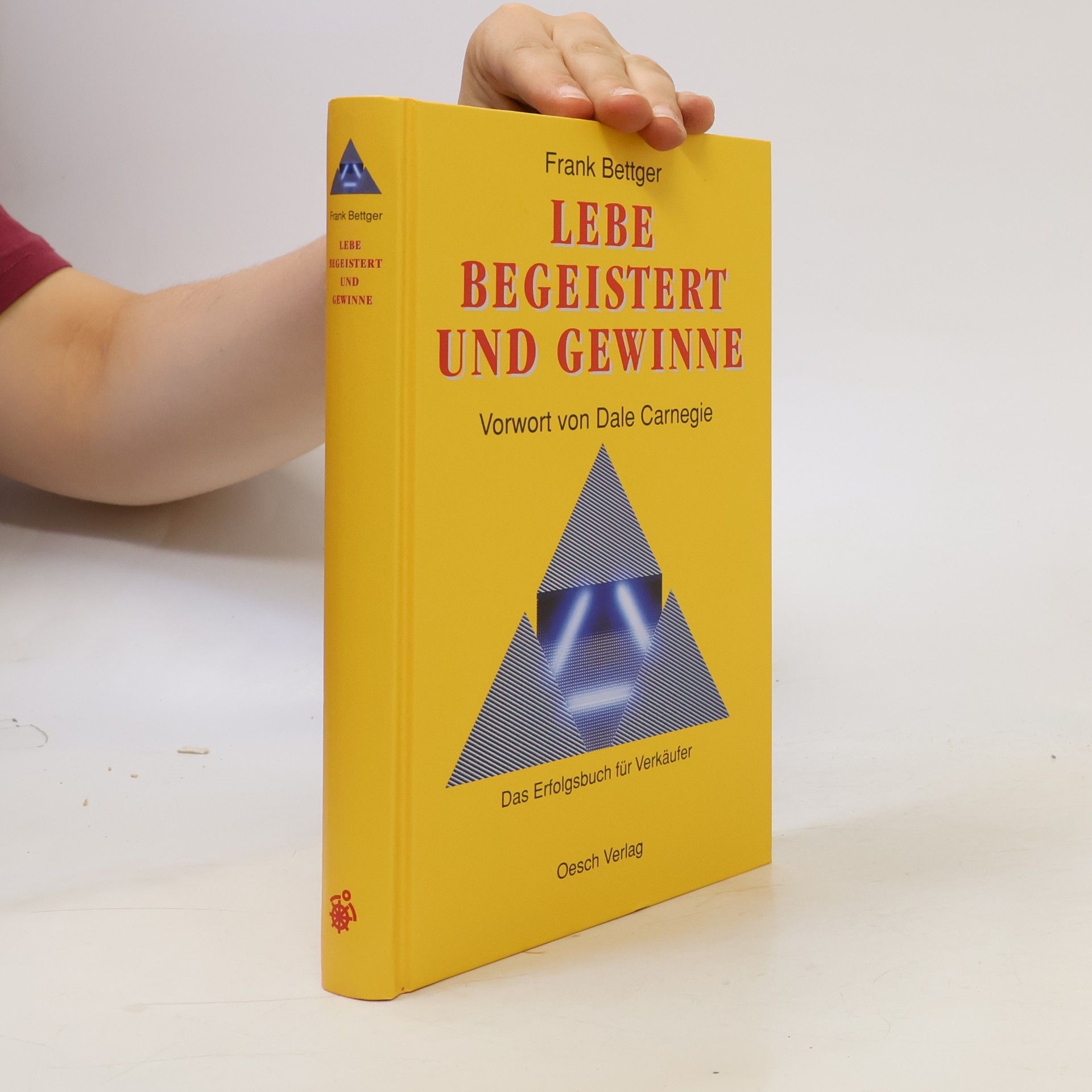 Frank Bettger Lebe begeistert und gewinne