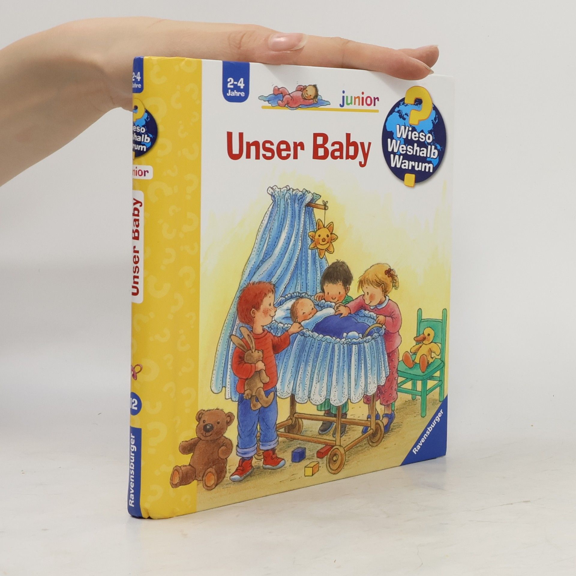 Angela Weinhold Wieso? Weshalb? Warum? - Unser Baby