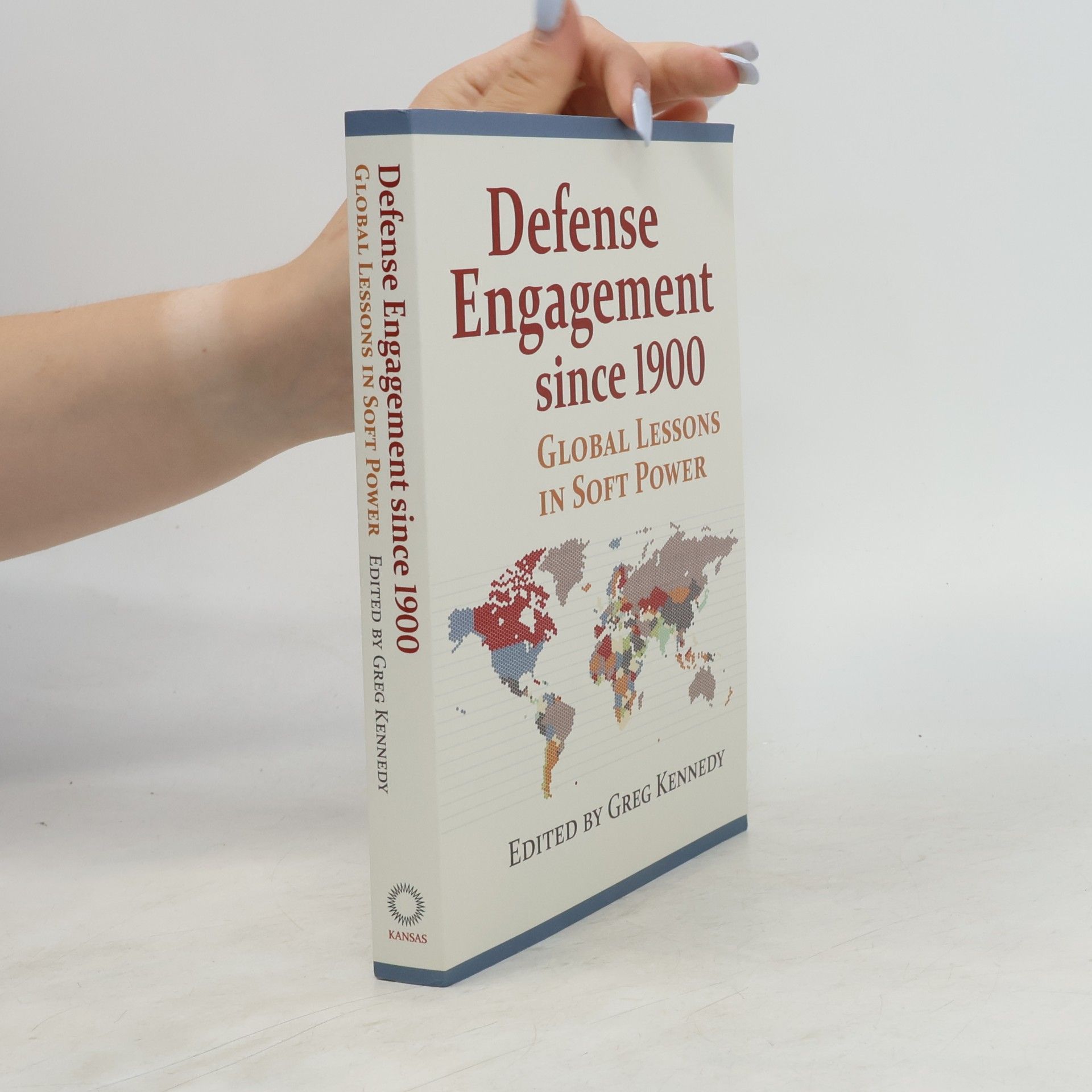 Greg Kennedy Modern War Studies: Defense Engagement since 1900