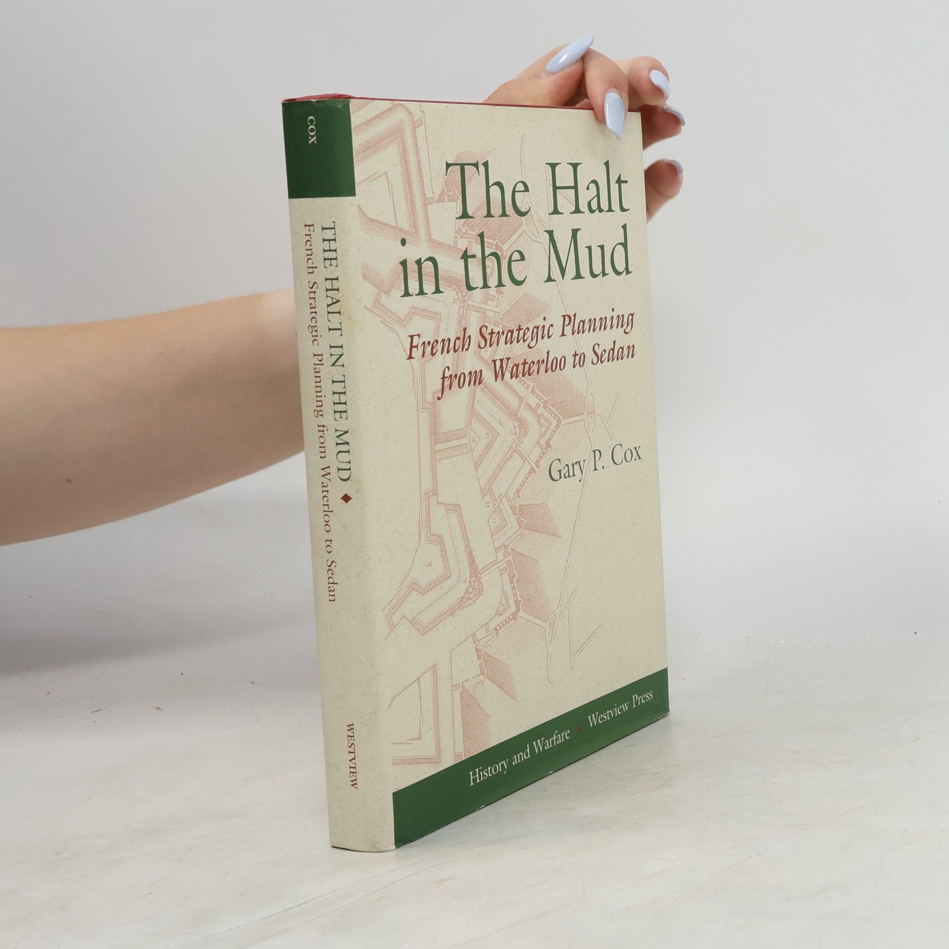 Gary P. Cox History and Warfare: The Halt in the Mud