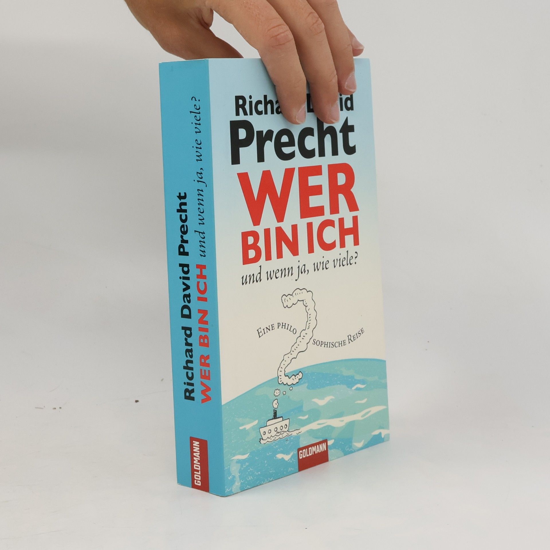 Richard David Precht Wer bin ich - und wenn ja, wie viele?