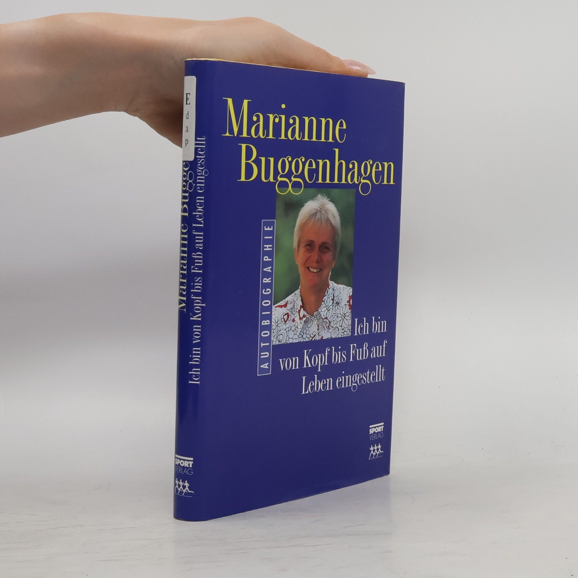 Marianne Buggenhagen Ich bin von Kopf bis Fuss auf Leben eingestellt