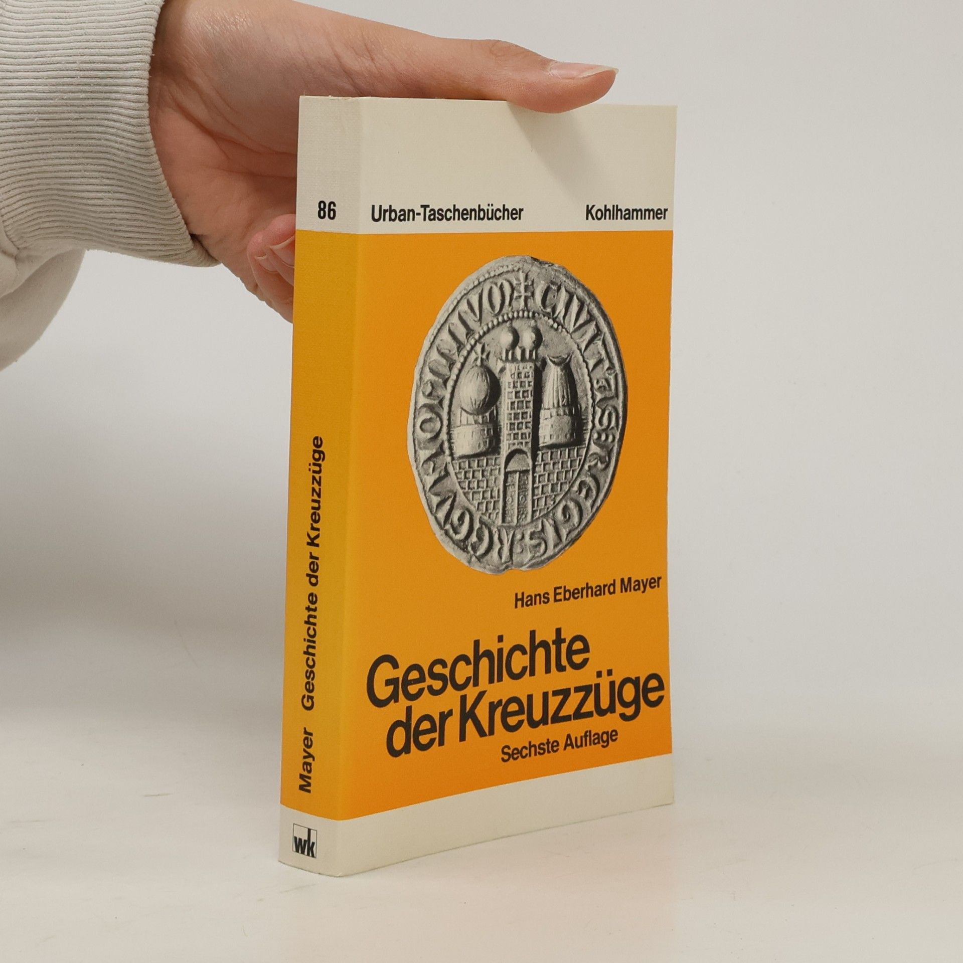 Hans Eberhard Mayer Geschichte der Kreuzzüge