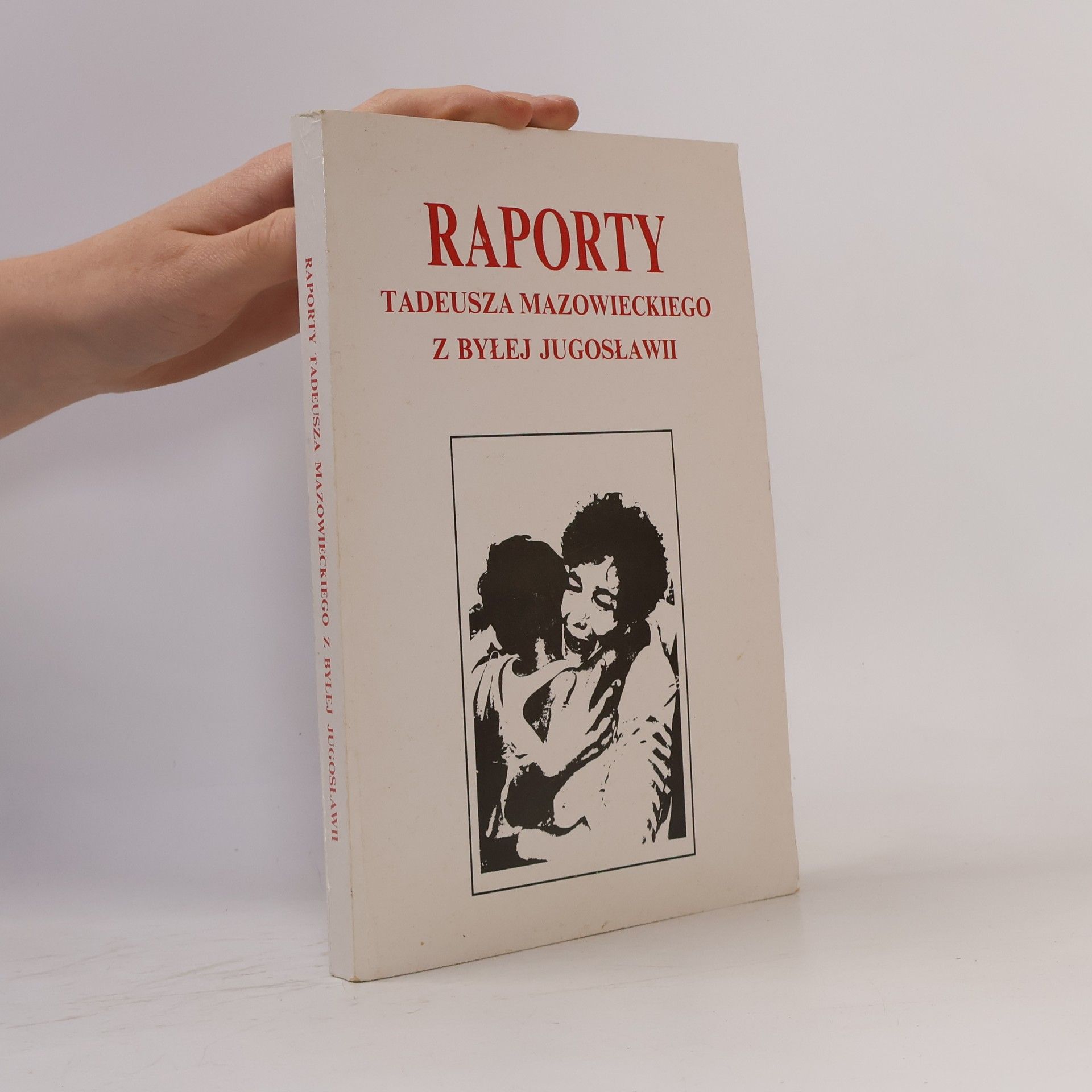 Tadeusz Mazowiecki Raporty Tadeusza Mazowieckiego z byłej Jugosławii