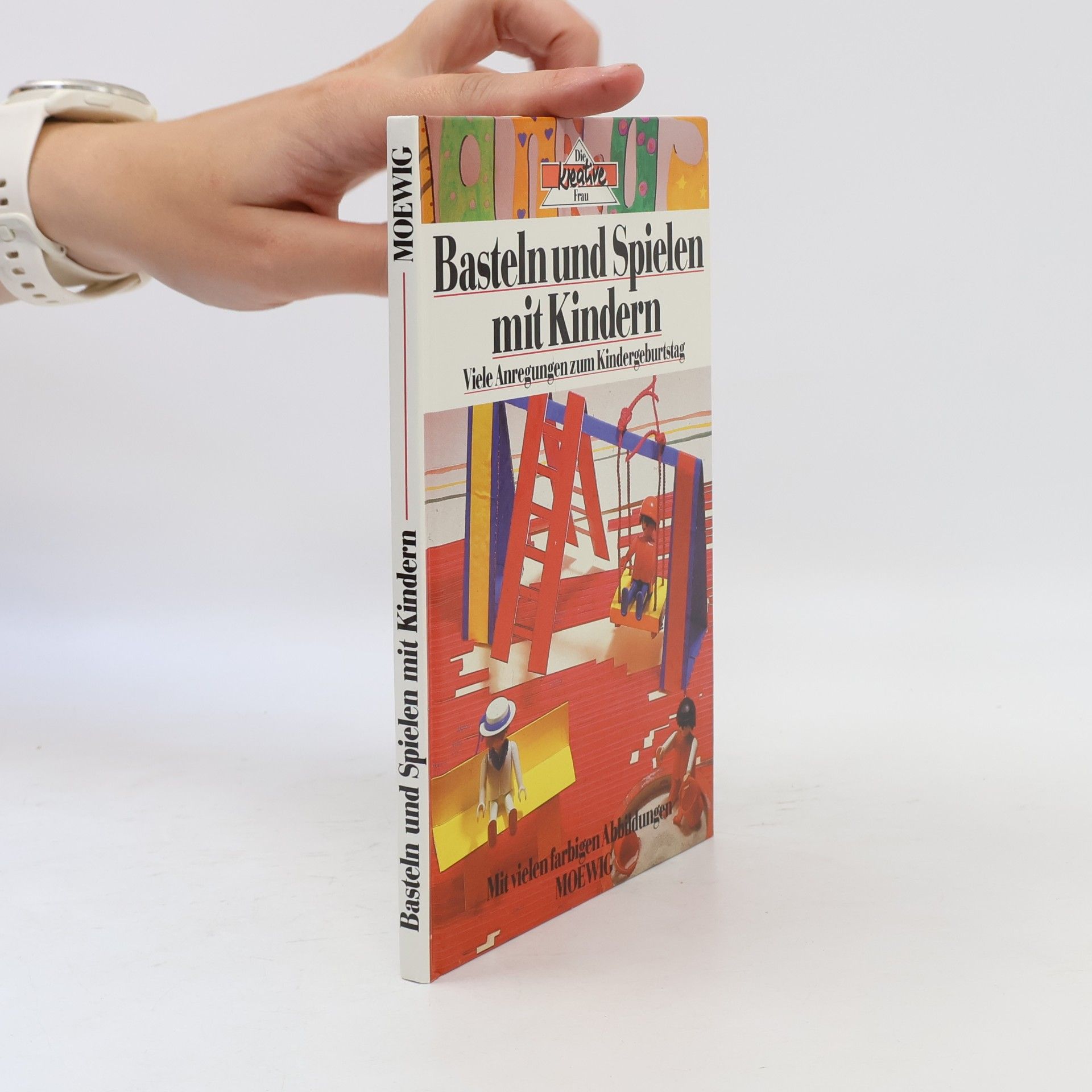 Karola Kimmerle Basteln und Spielen mit Kindern