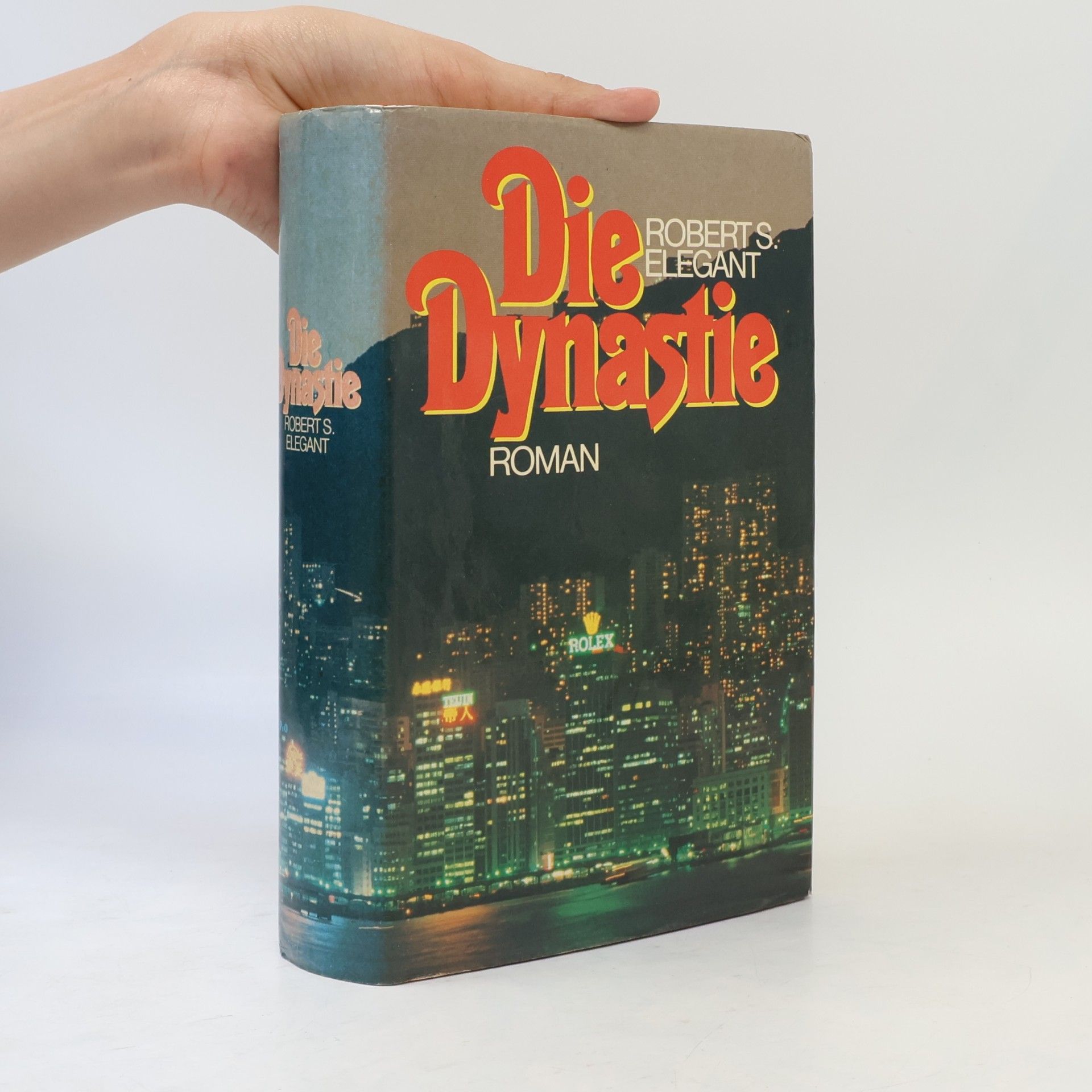 Robert S. Elegant Die Dynastie