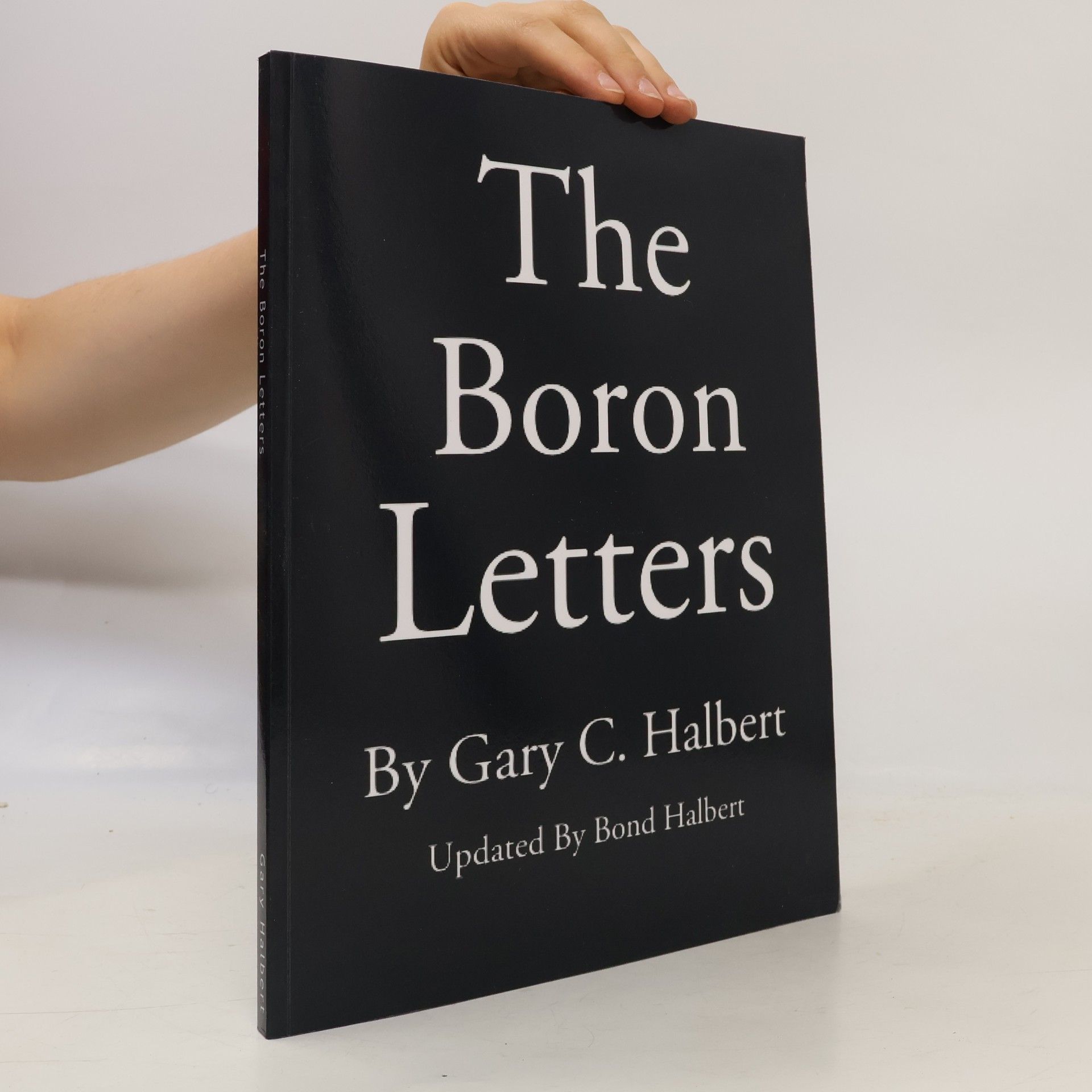 Gary C. Halbert The Boron Letters