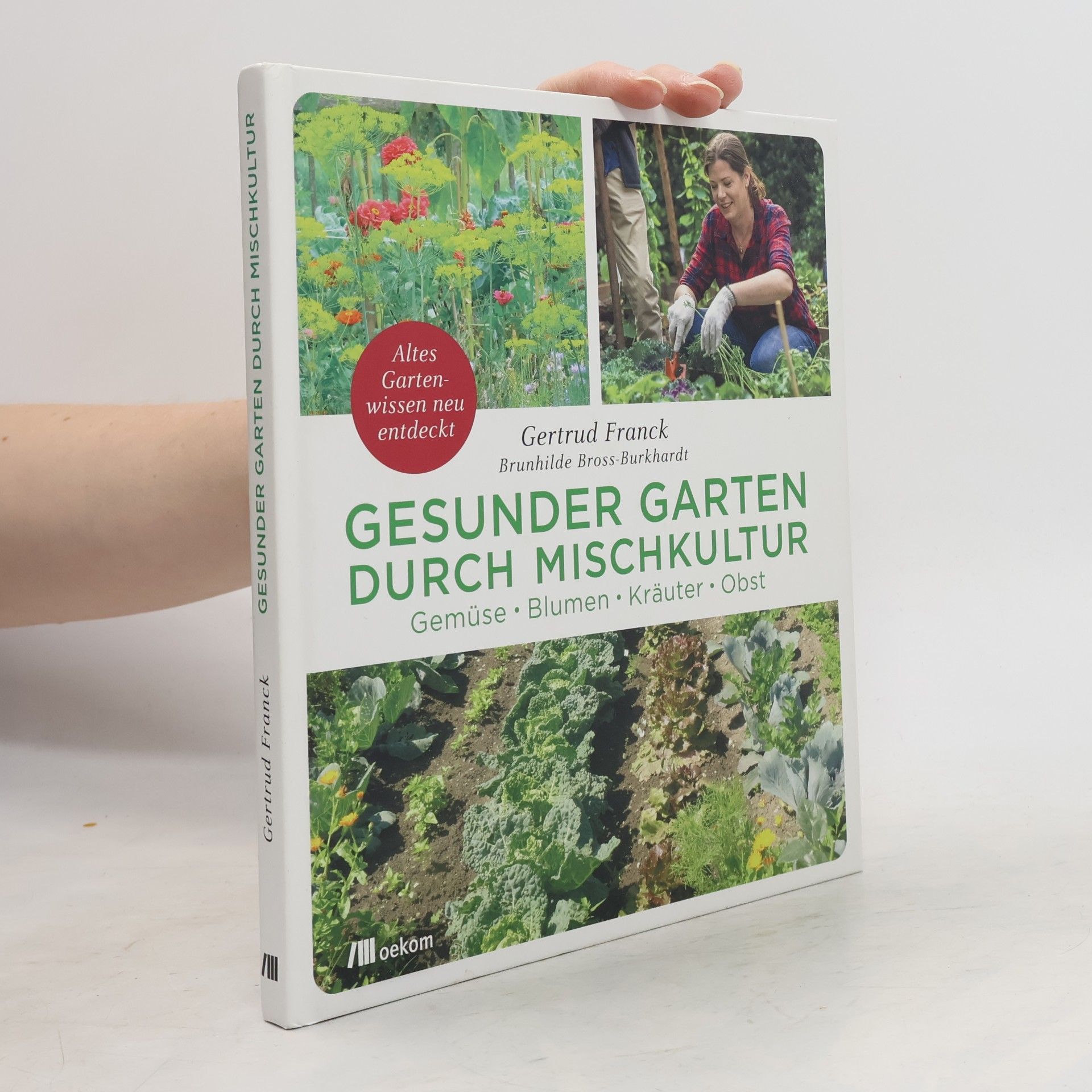 Gertrud Franck Gesunder Garten durch Mischkultur