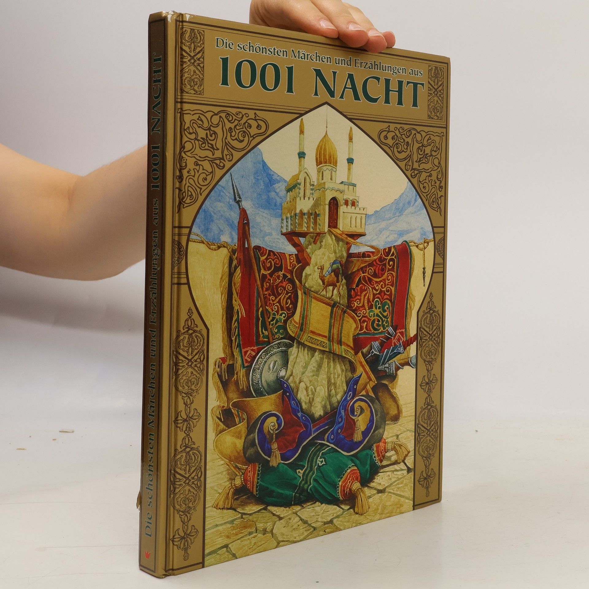 Autorenkollektiv Die schönsten Märchen und Erzählungen aus 1001 Nacht