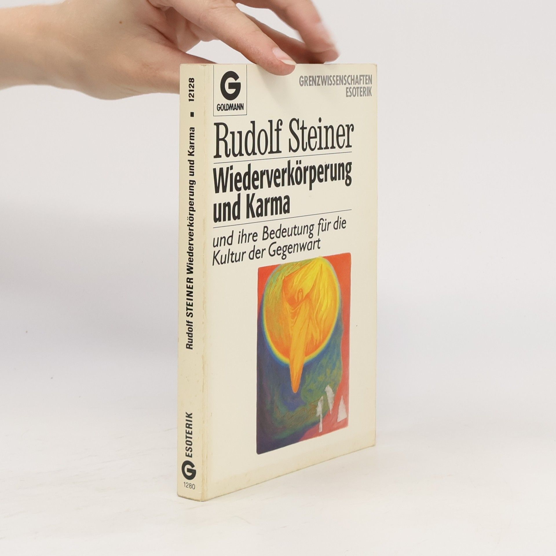 Rudolf Steiner Wiederverkörperung und Karma und ihre Bedeutung für die Kultur der Gegenwart