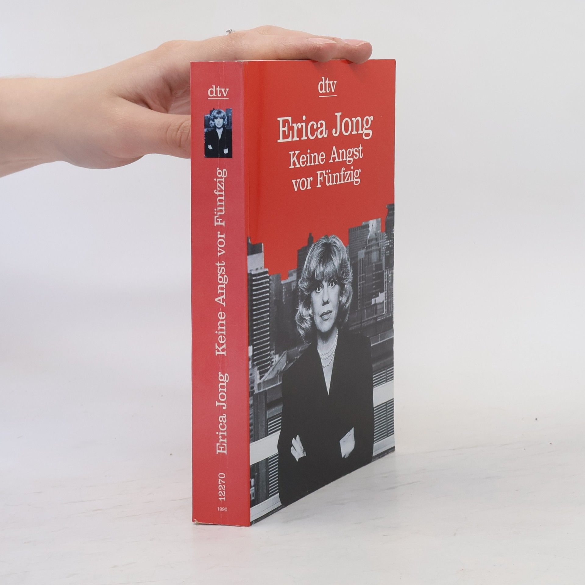 Erica Jong Keine Angst vor Fünfzig