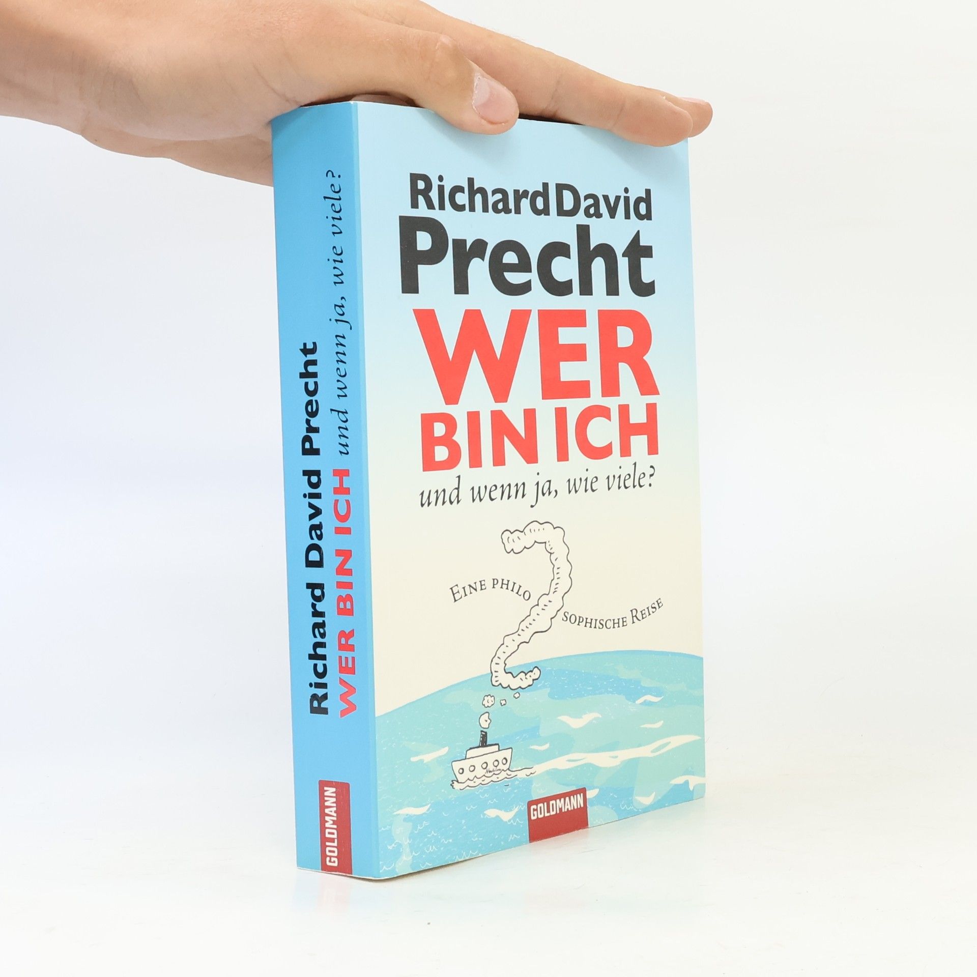 Richard David Precht Wer bin ich - und wenn ja, wie viele?