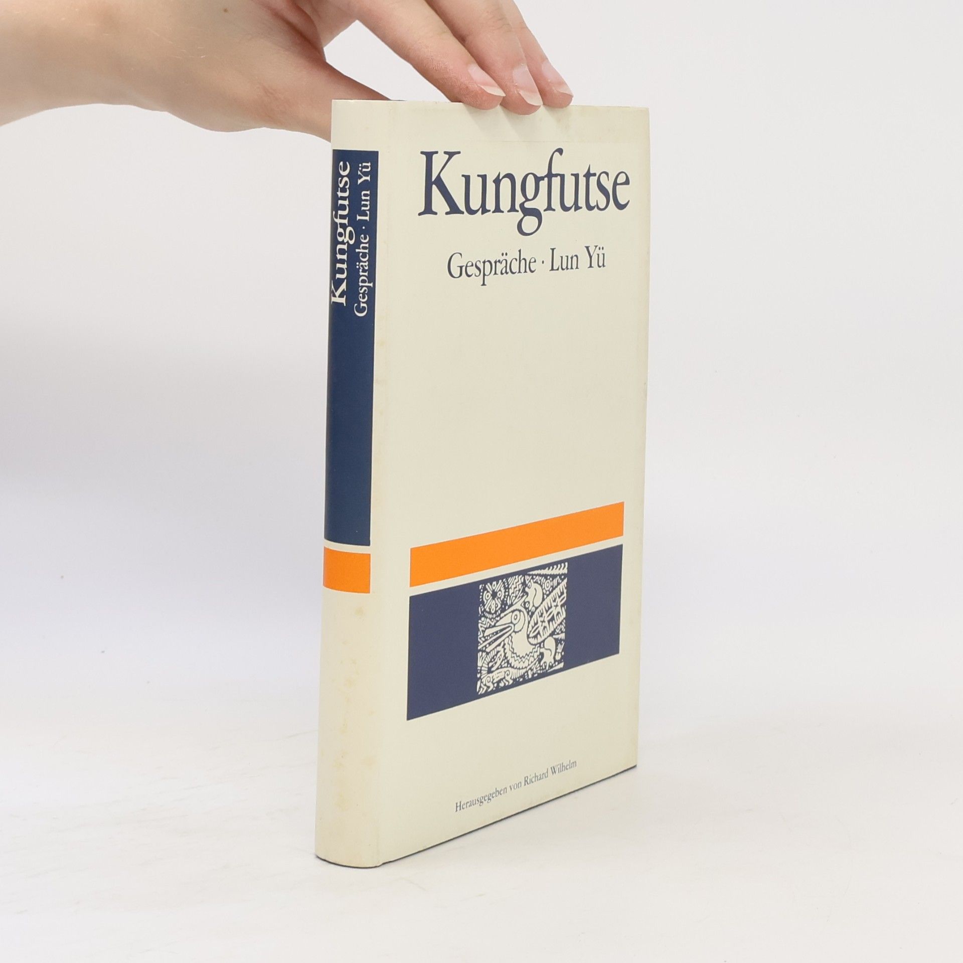 R. Wilhelm Kungfutse: Gespräche. Lun Yü