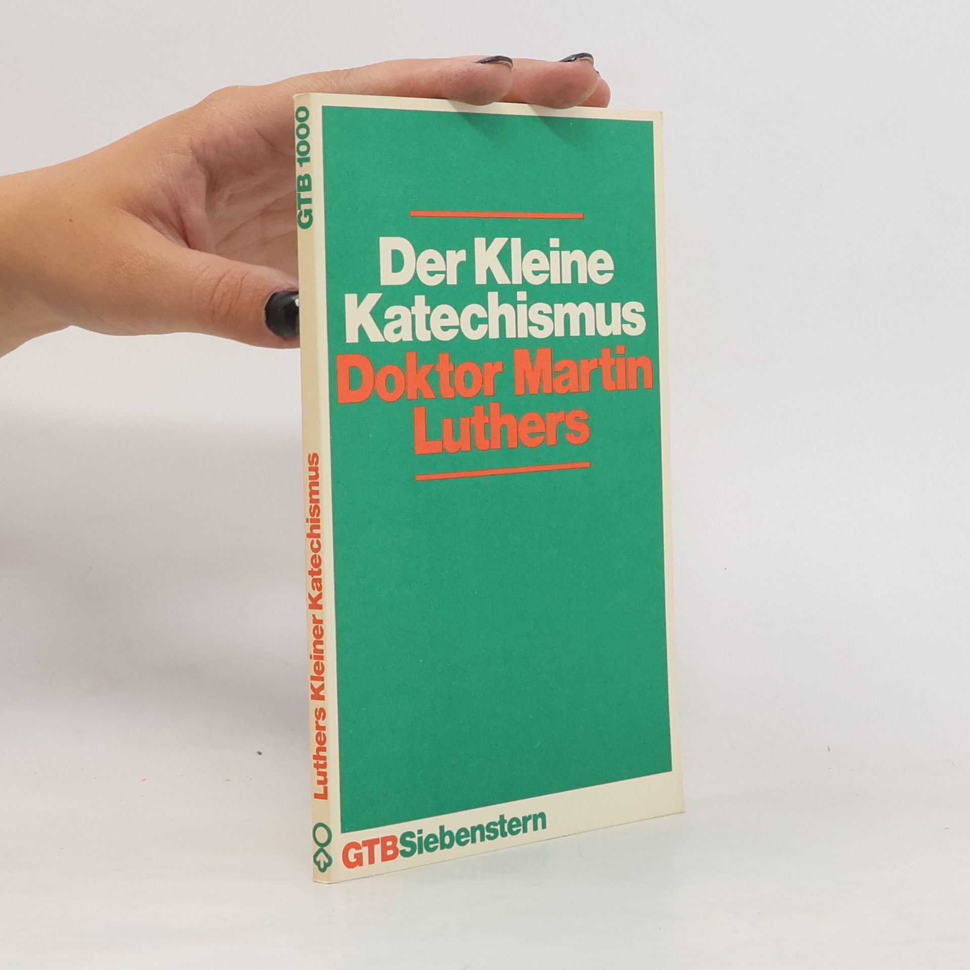 Martin Luther Der kleine Katechismus Doktor Martin Luthers