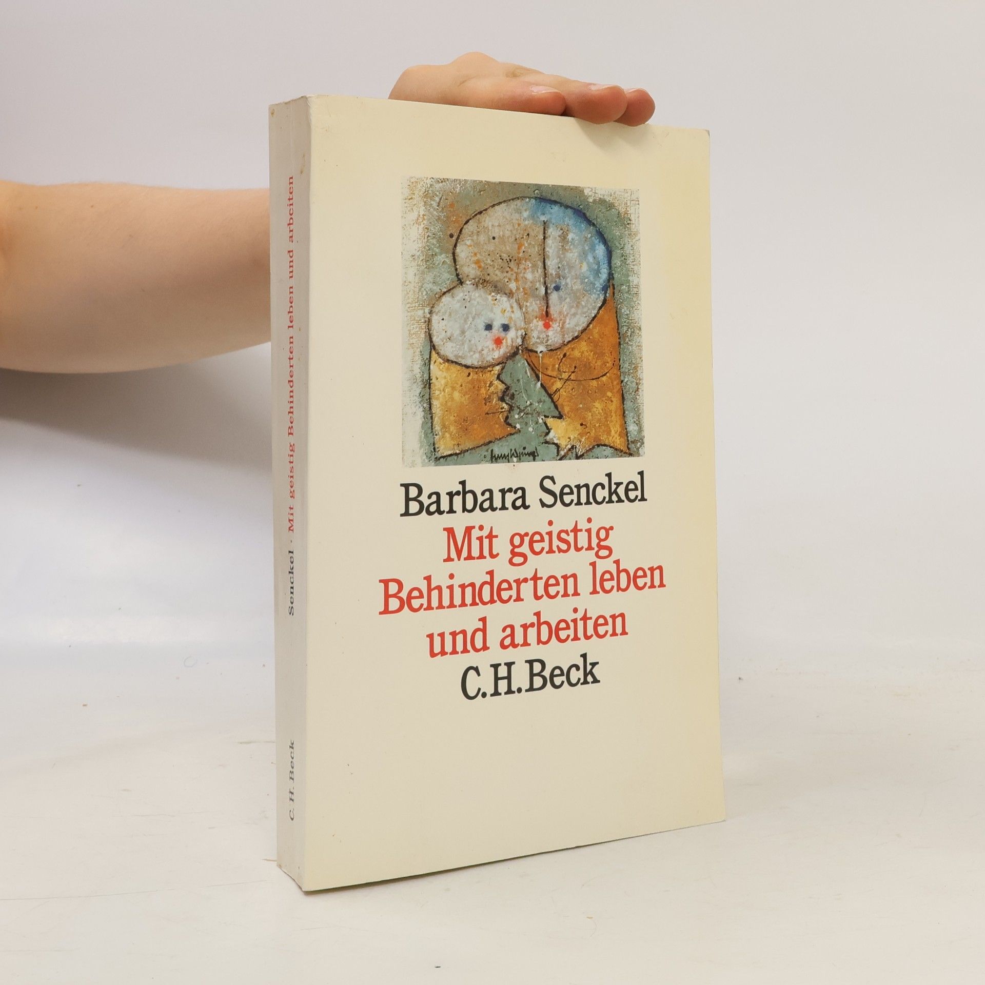 Barbara Senckel Mit geistig Behinderten leben und arbeiten