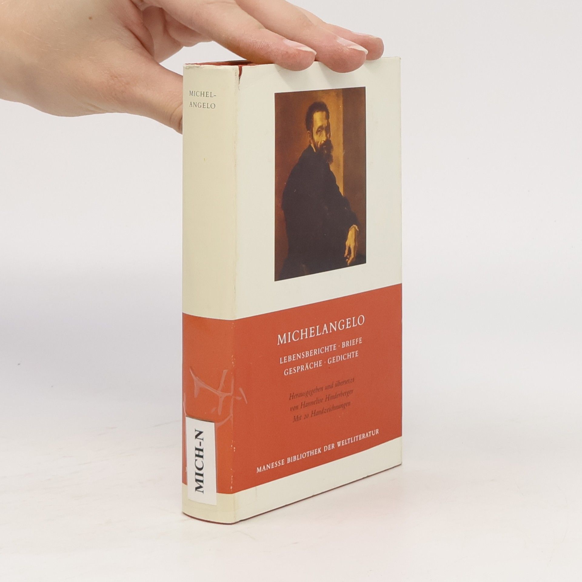 Hannelise Hinderberger Michelangelo: Lebensberichte, Briefe, Gespräche, Gedichte