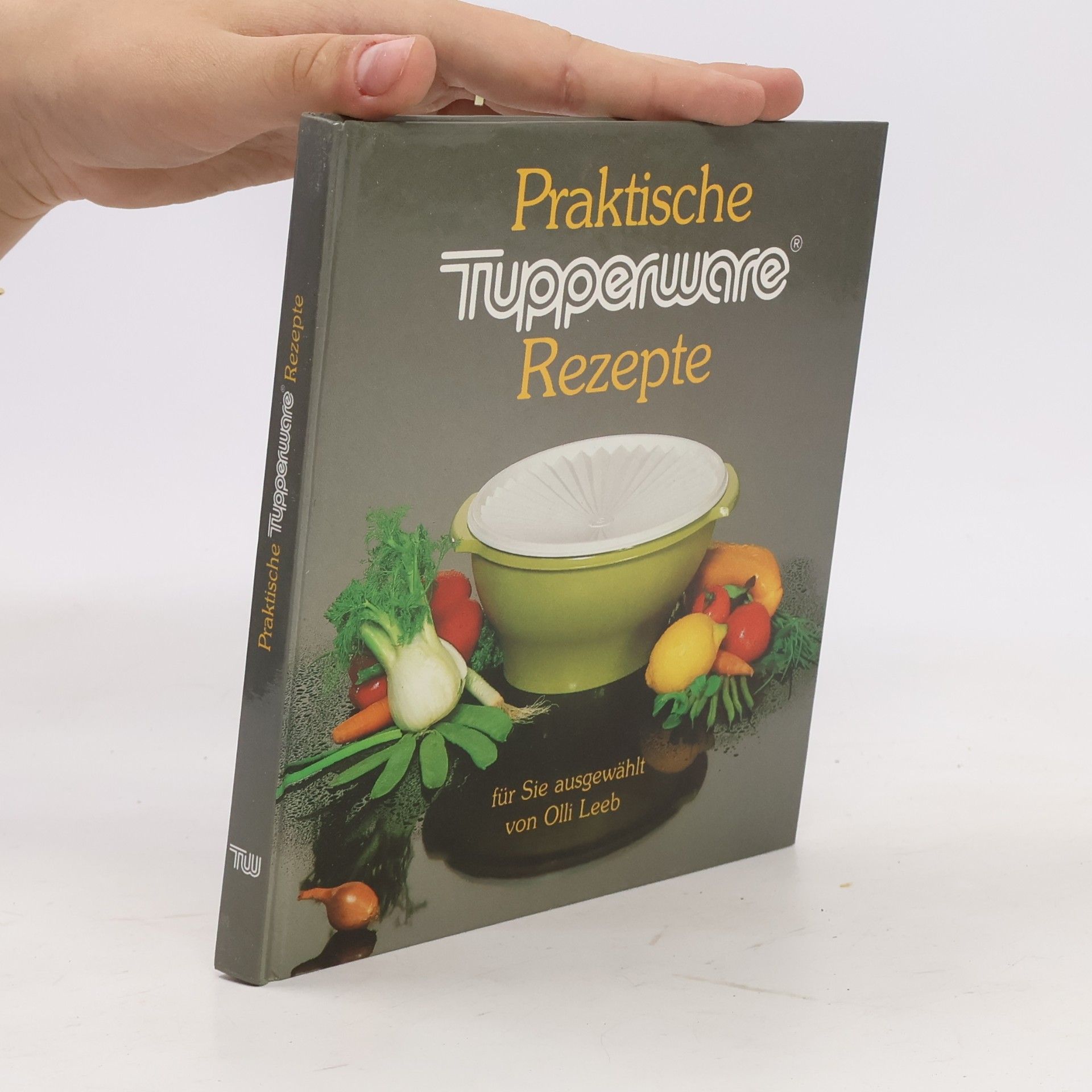 Olli Leeb Praktische Tupperware Rezepte