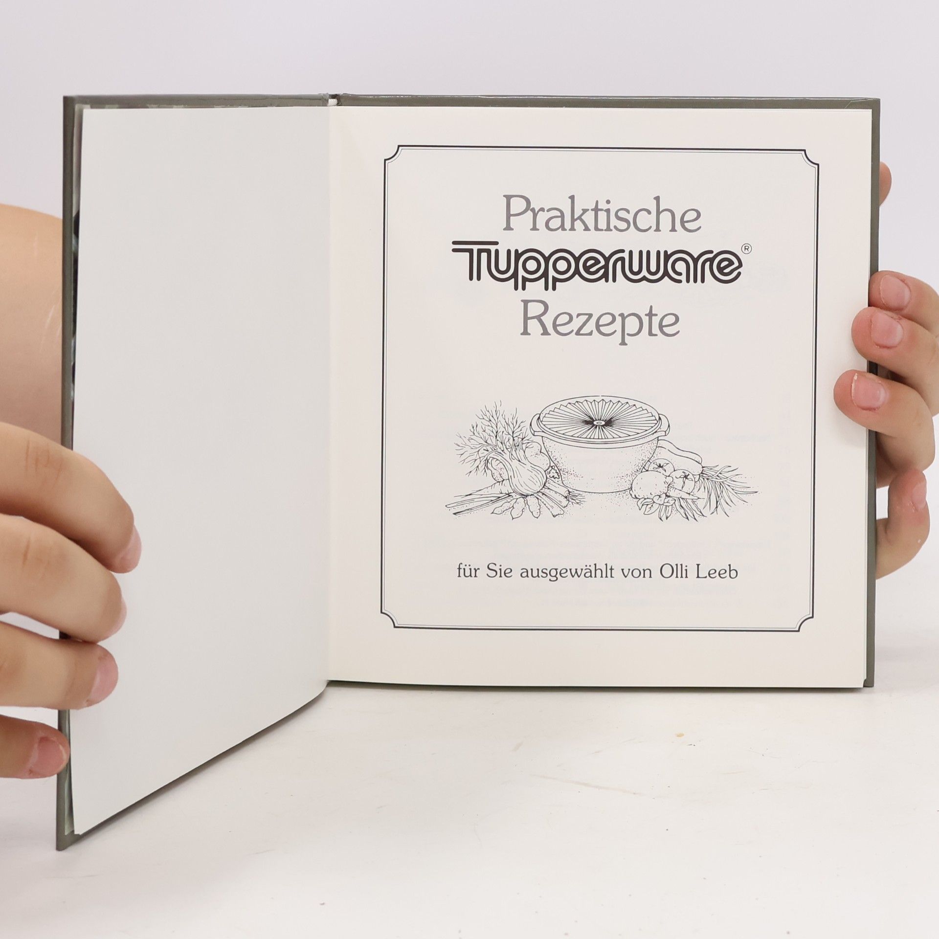 Olli Leeb Praktische Tupperware Rezepte