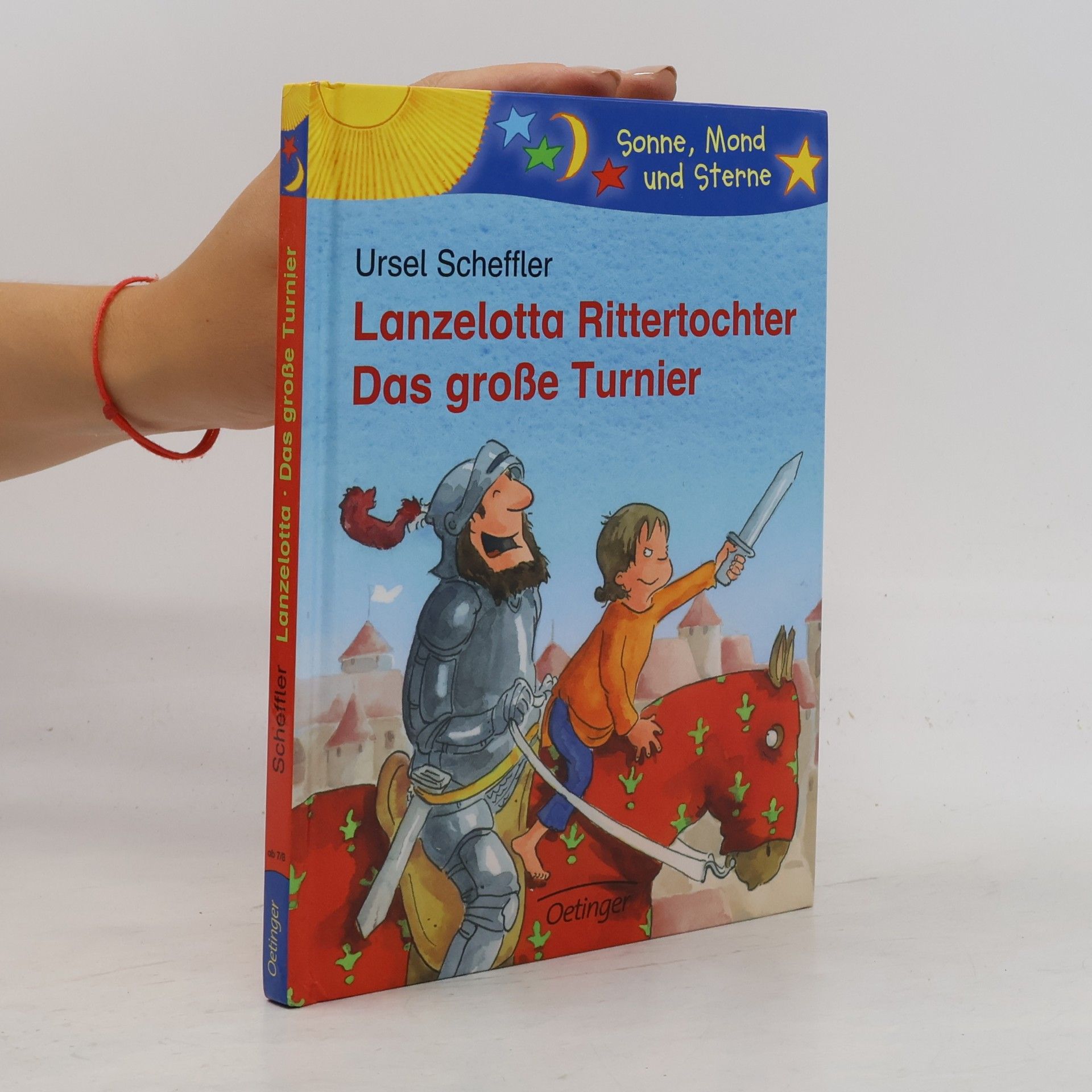 Ursel Scheffler Sonne, Mond und Sterne: Lanzelotta Rittertochter - Das große Turnier