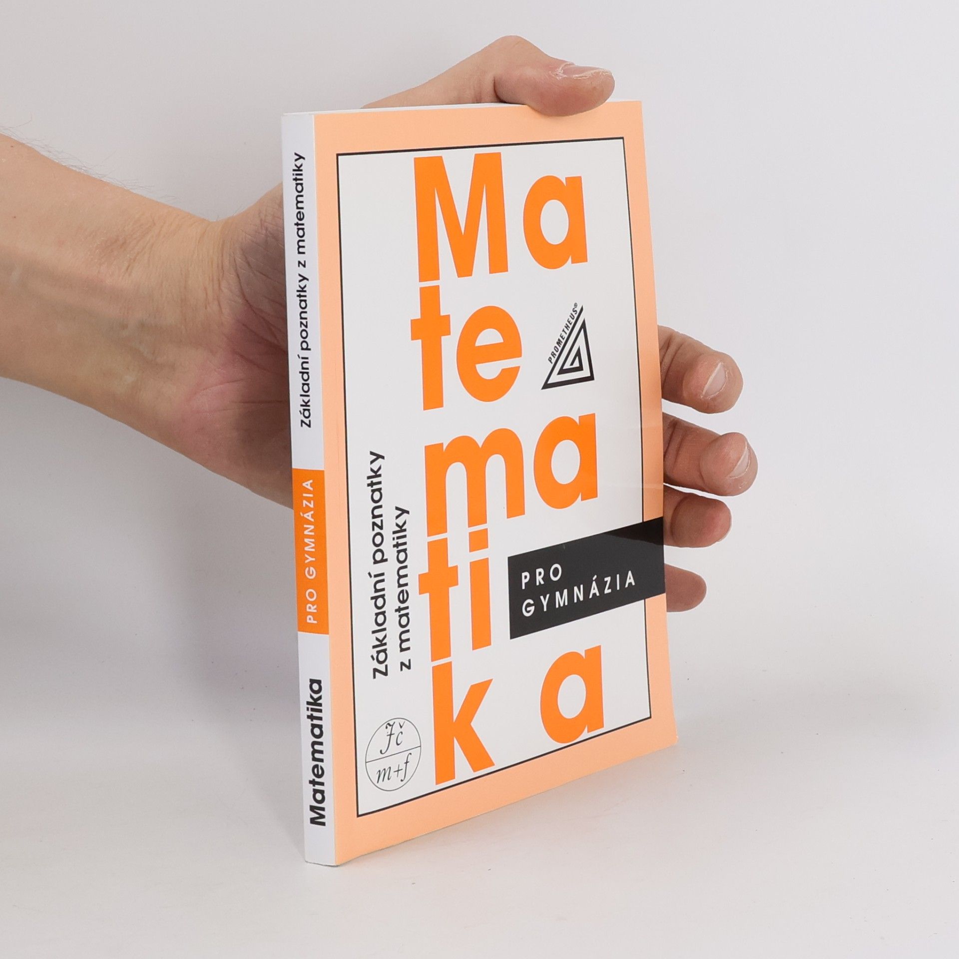 Ivan Bušek Matematika pro gymnázia. Základní poznatky z matematiky