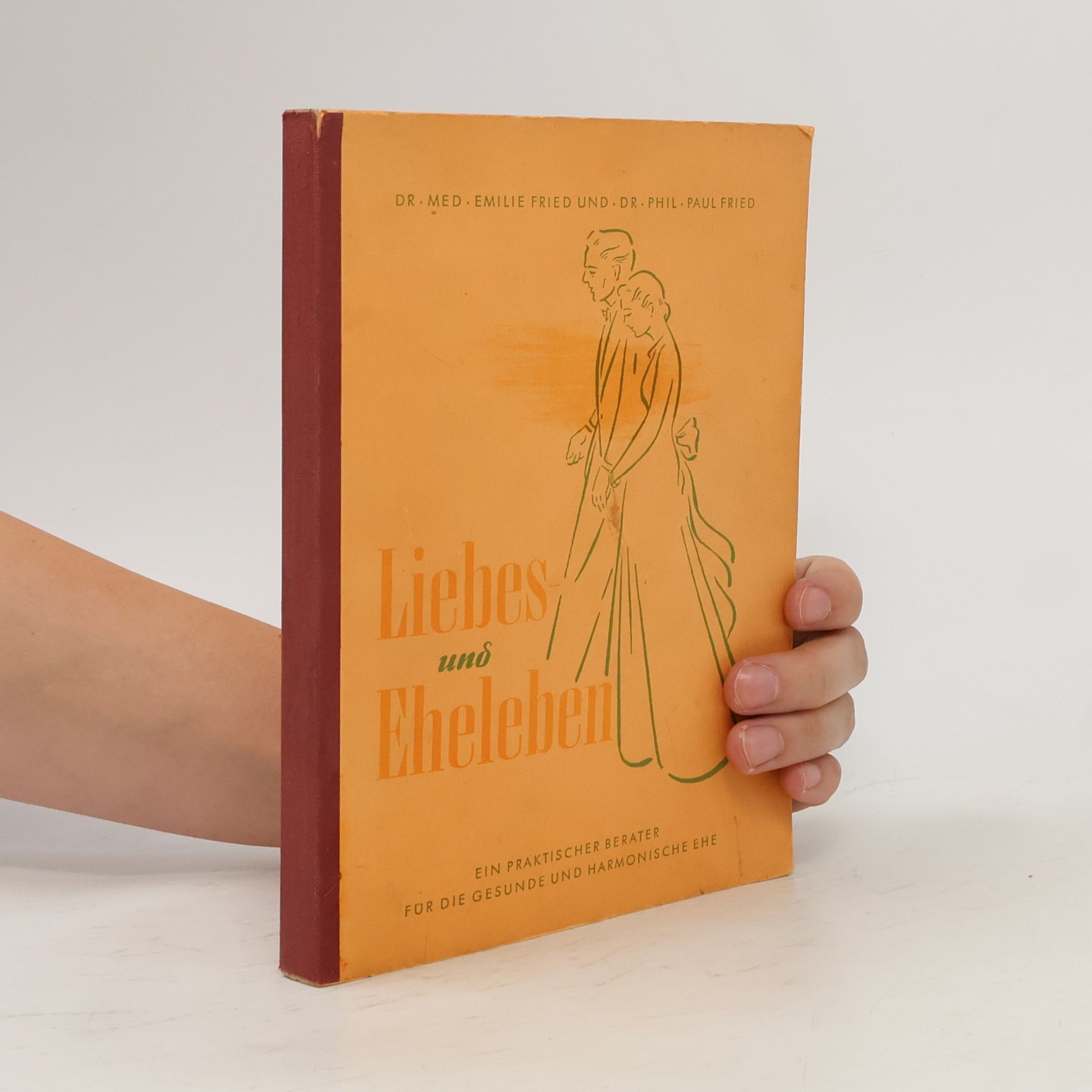 Emilie Fried Liebes- und Eheleben