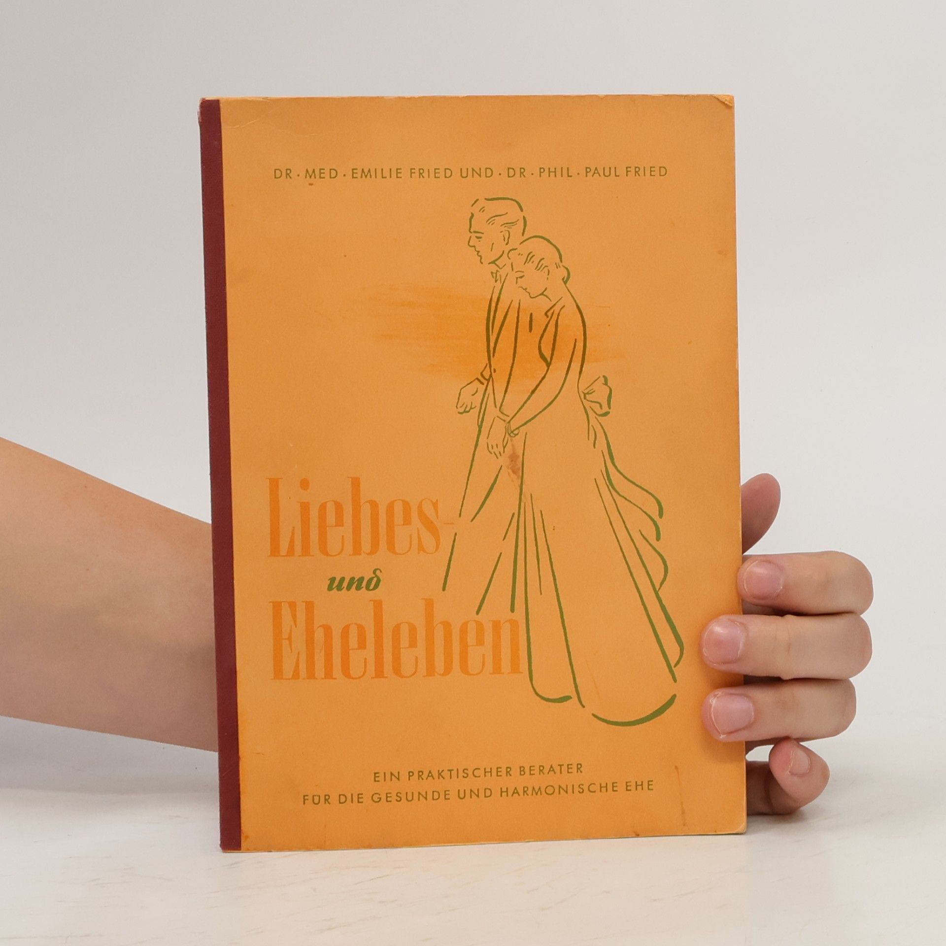 Emilie Fried Liebes- und Eheleben