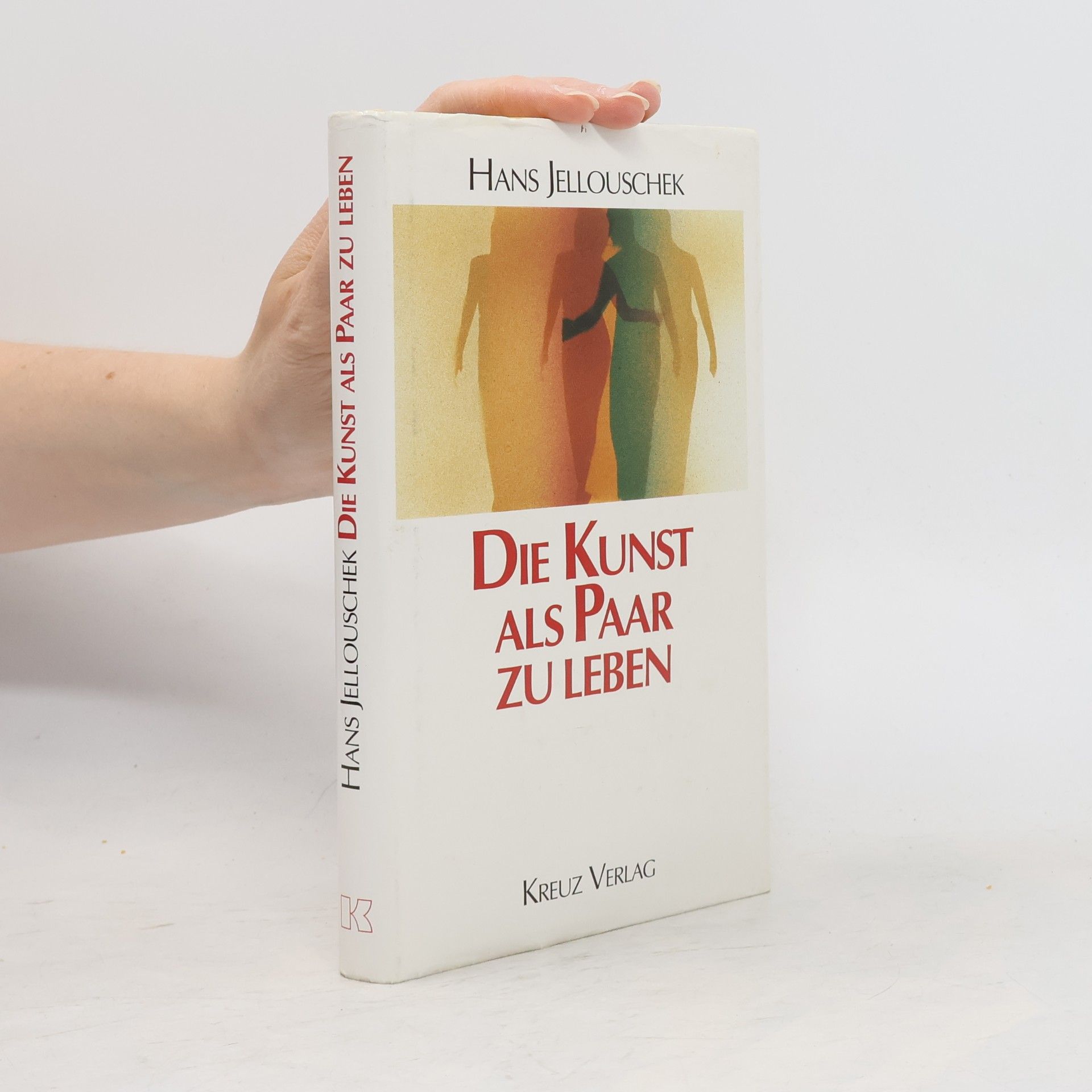 Hans Jellouschek Die Kunst als Paar zu leben